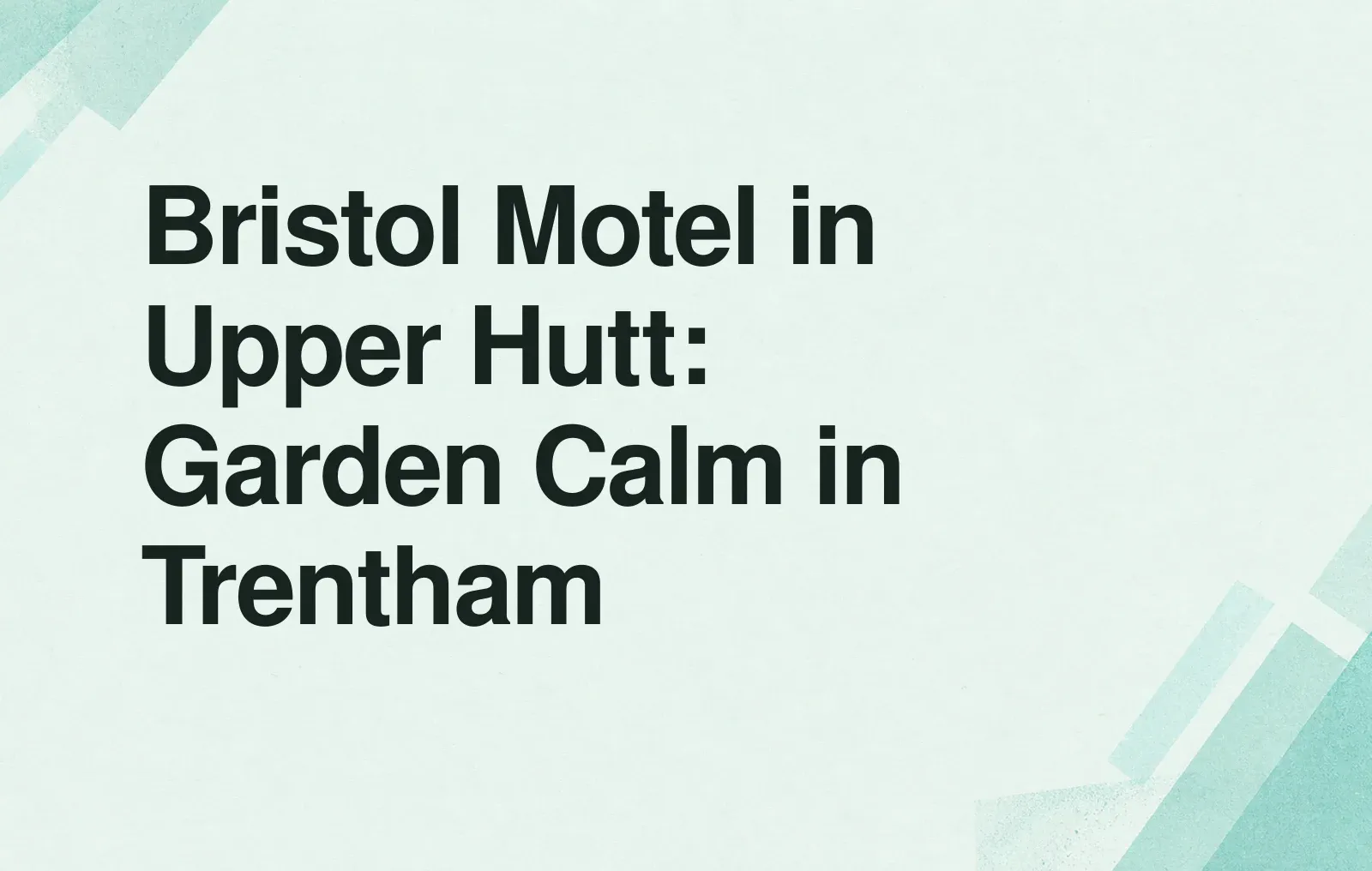 Bristol Motel in Upper Hutt: Garden Calm in Trentham News illustration: Bristol Motel in Upper Hutt: Garden Calm in Trentham