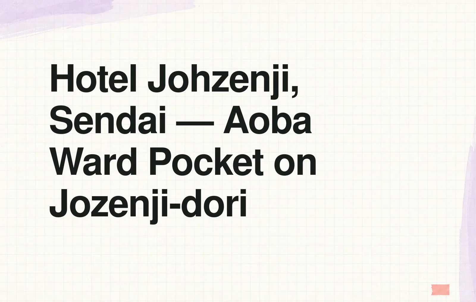 News illustration: Hotel Johzenji, Sendai — Aoba Ward Pocket on Jozenji-dori