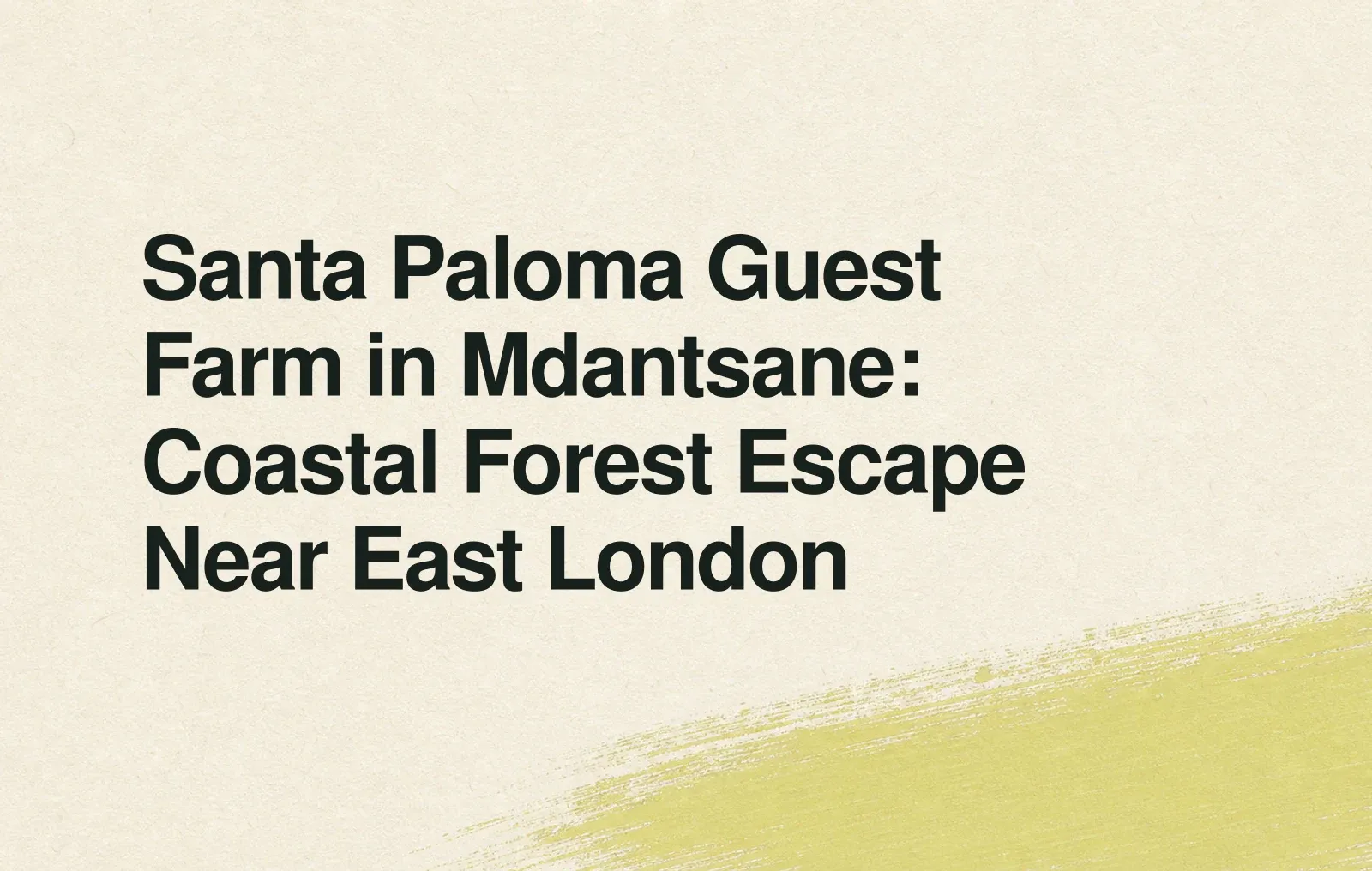 Santa Paloma Guest Farm in Mdantsane: Coastal Forest Escape Near East London News illustration: Santa Paloma Guest Farm in Mdantsane: Coastal Forest Escape Near East London