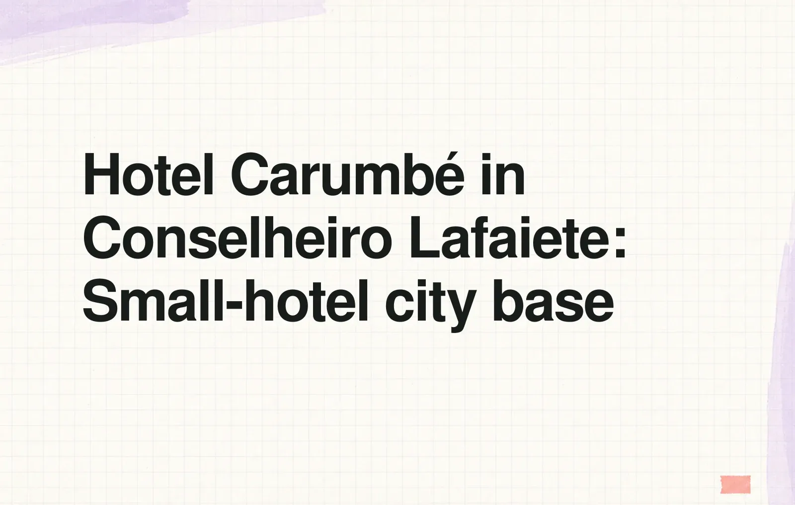 News illustration: Hotel Carumbé in Conselheiro Lafaiete: Small-hotel city base