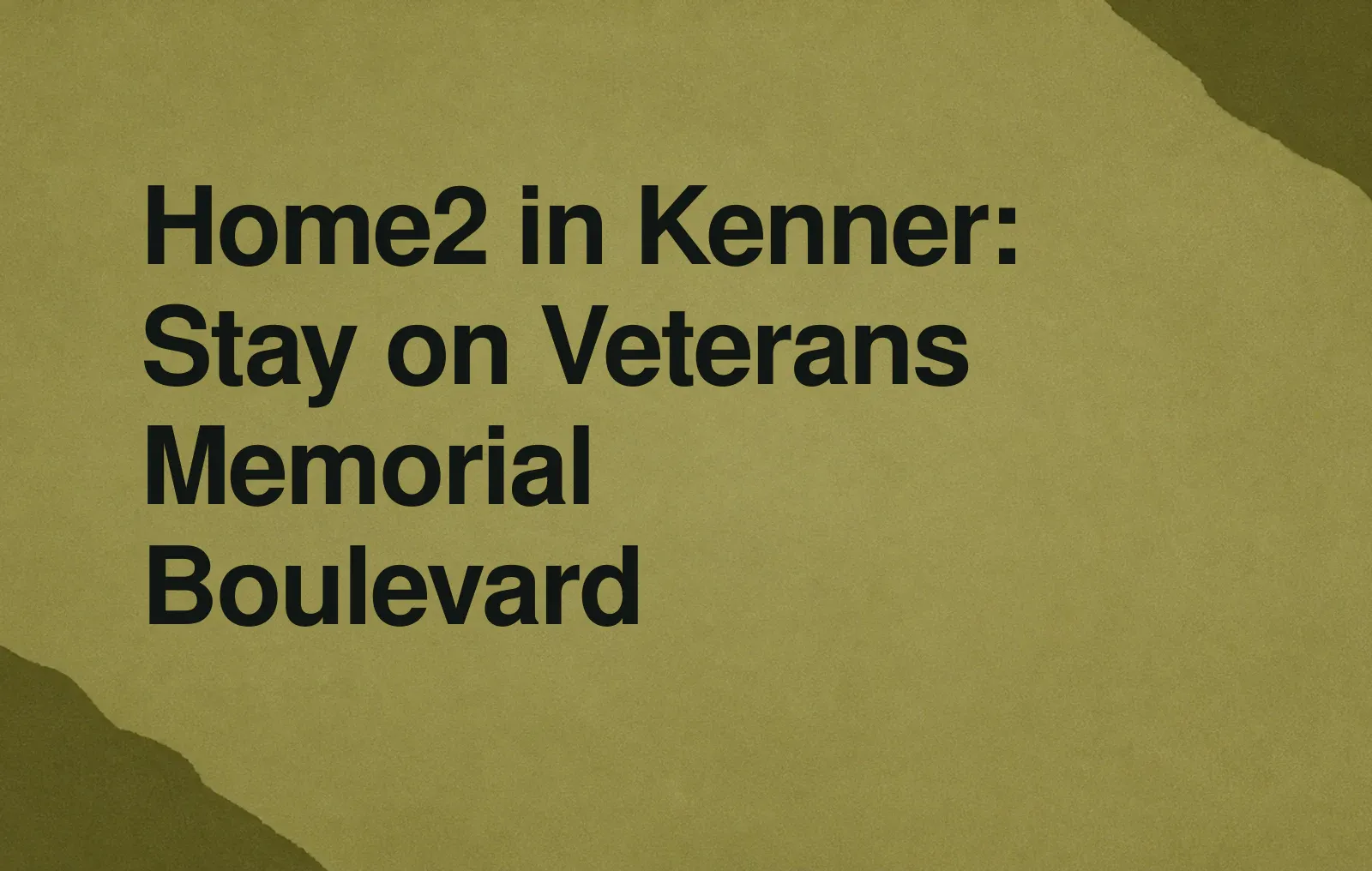 Home2 in Kenner: Stay on Veterans Memorial Boulevard News illustration: Home2 in Kenner: Stay on Veterans Memorial Boulevard