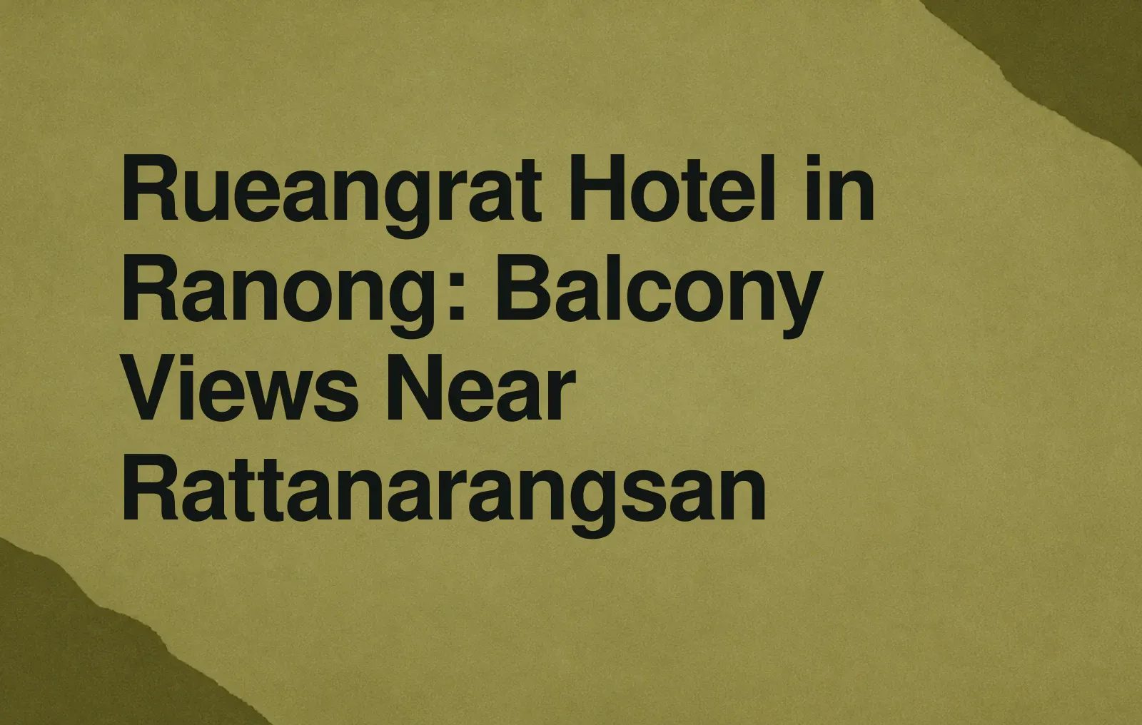 News illustration: Rueangrat Hotel in Ranong: Balcony Views Near Rattanarangsan