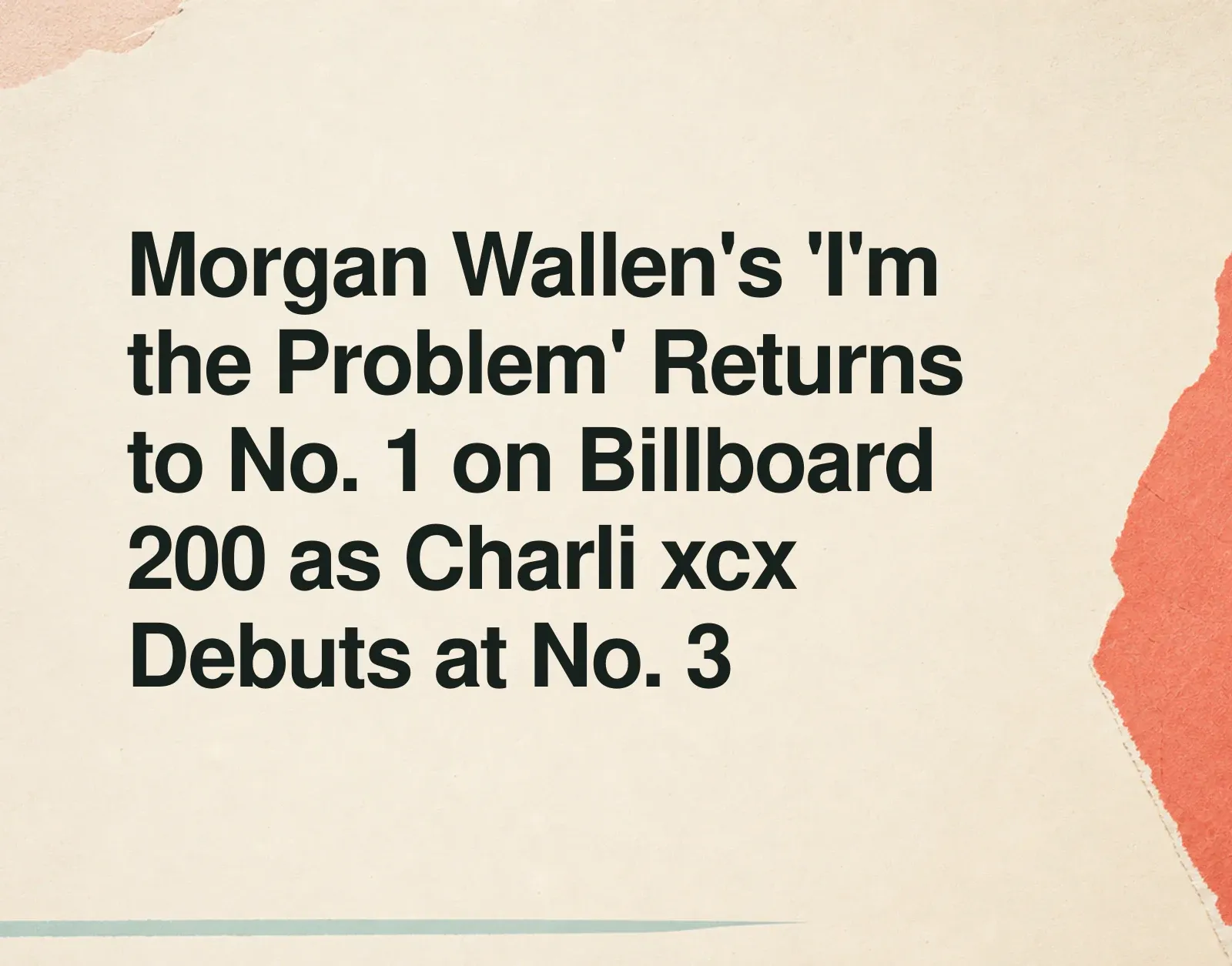 Morgan Wallen's 'I'm the Problem' Returns to No. 1 on Billboard 200 as Charli xcx Debuts at No. 3 News illustration: Morgan Wallen's 'I'm the Problem' Returns to No. 1 on Billboard 200 as Charli xcx Debuts at No. 3