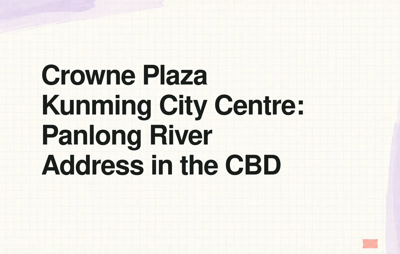 News illustration: Crowne Plaza Kunming City Centre: Panlong River Address in the CBD