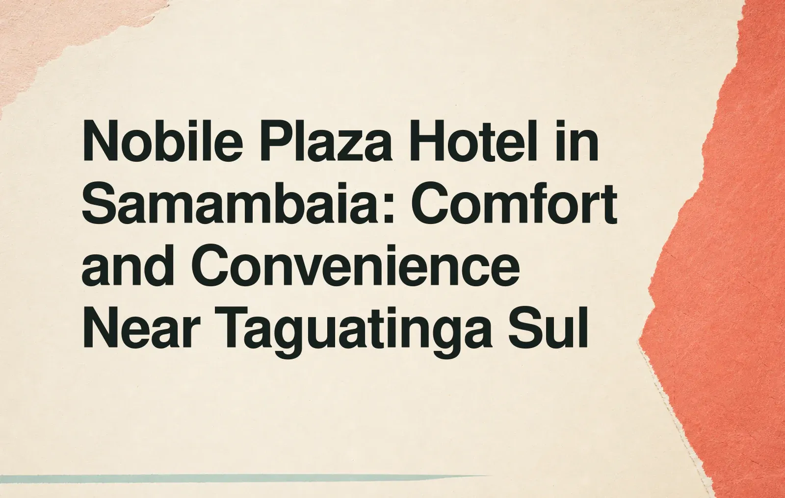 News illustration: Nobile Plaza Hotel in Samambaia: Comfort and Convenience Near Taguatinga Sul