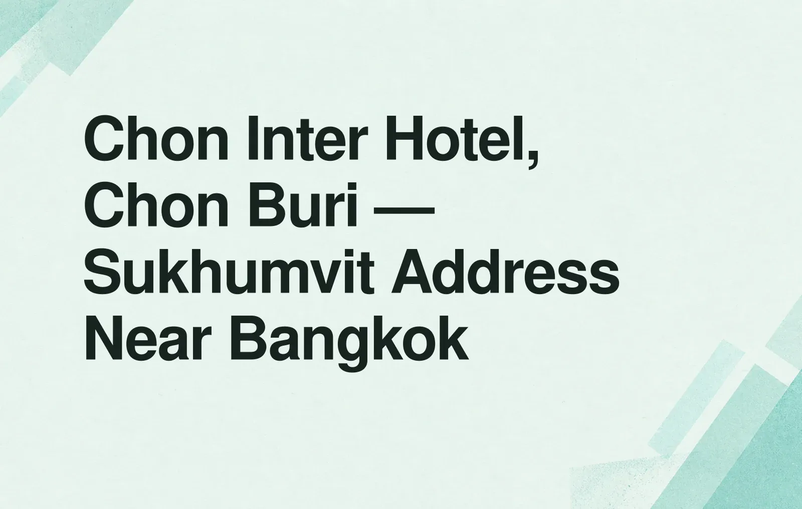 Chon Inter Hotel, Chon Buri — Sukhumvit Address Near Bangkok News illustration: Chon Inter Hotel, Chon Buri — Sukhumvit Address Near Bangkok