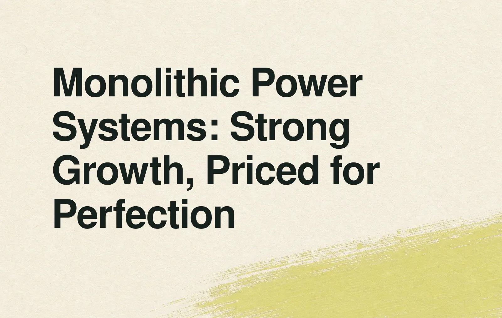 Monolithic Power Systems:強勁成長,股價反映完美預期 新聞插圖:Monolithic Power Systems:強勁成長,股價反映完美預期