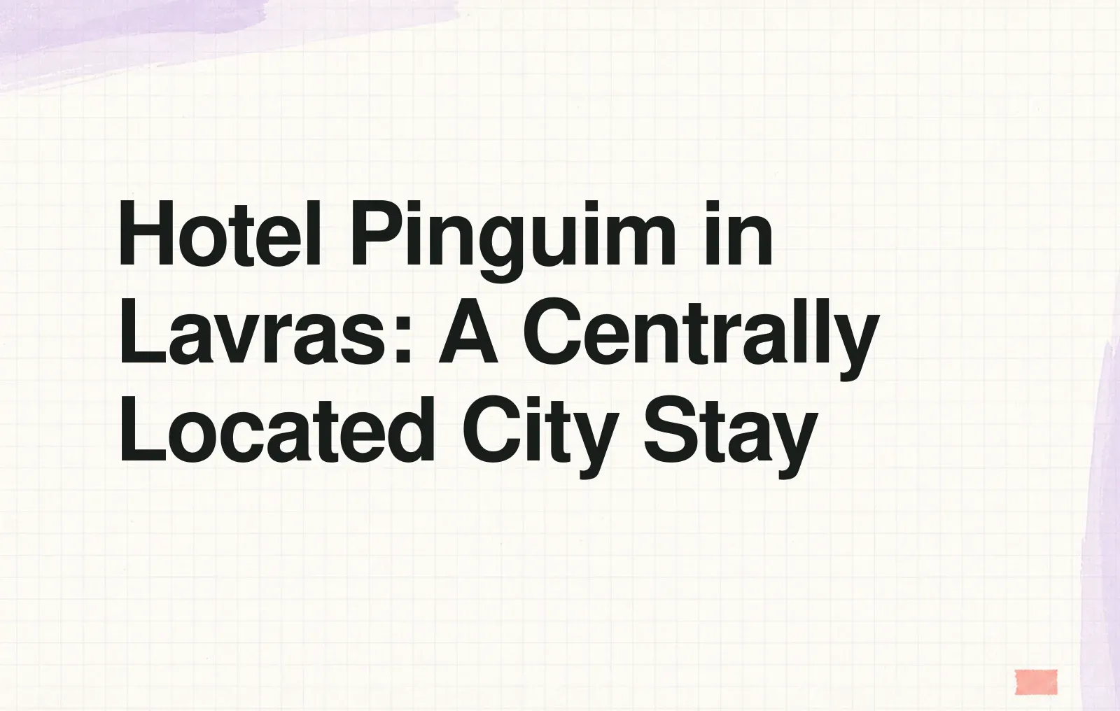 Hotel Pinguim in Lavras: A Centrally Located City Stay News illustration: Hotel Pinguim in Lavras: A Centrally Located City Stay