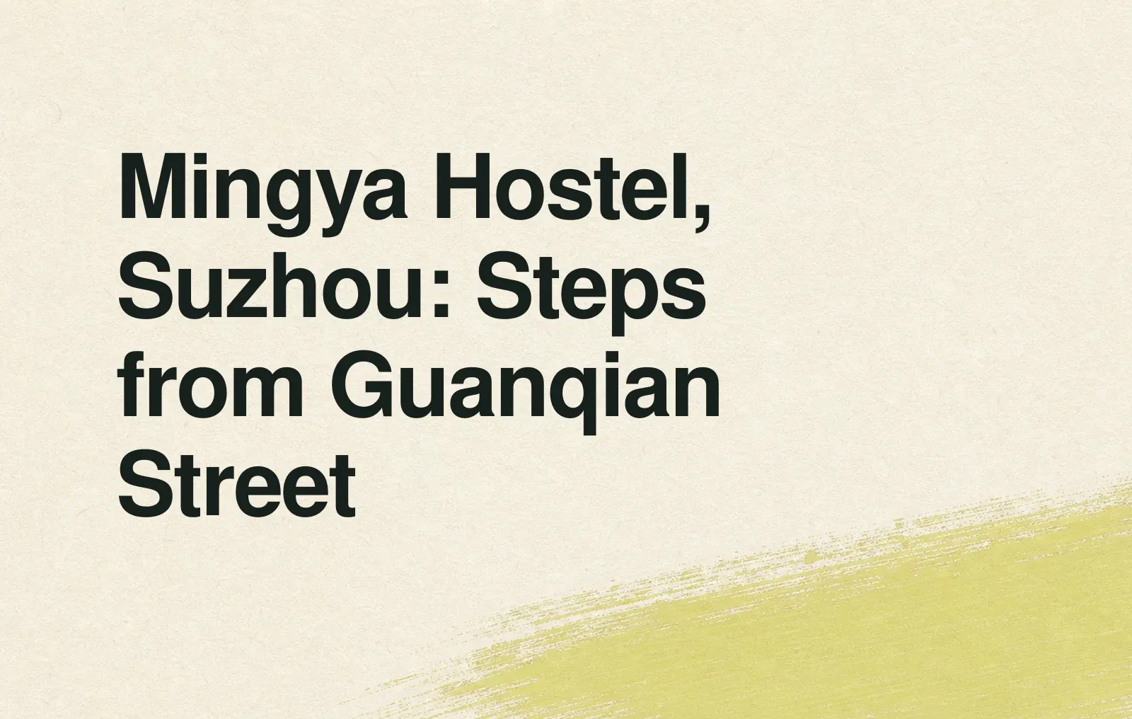 News illustration: Mingya Hostel, Suzhou: Steps from Guanqian Street