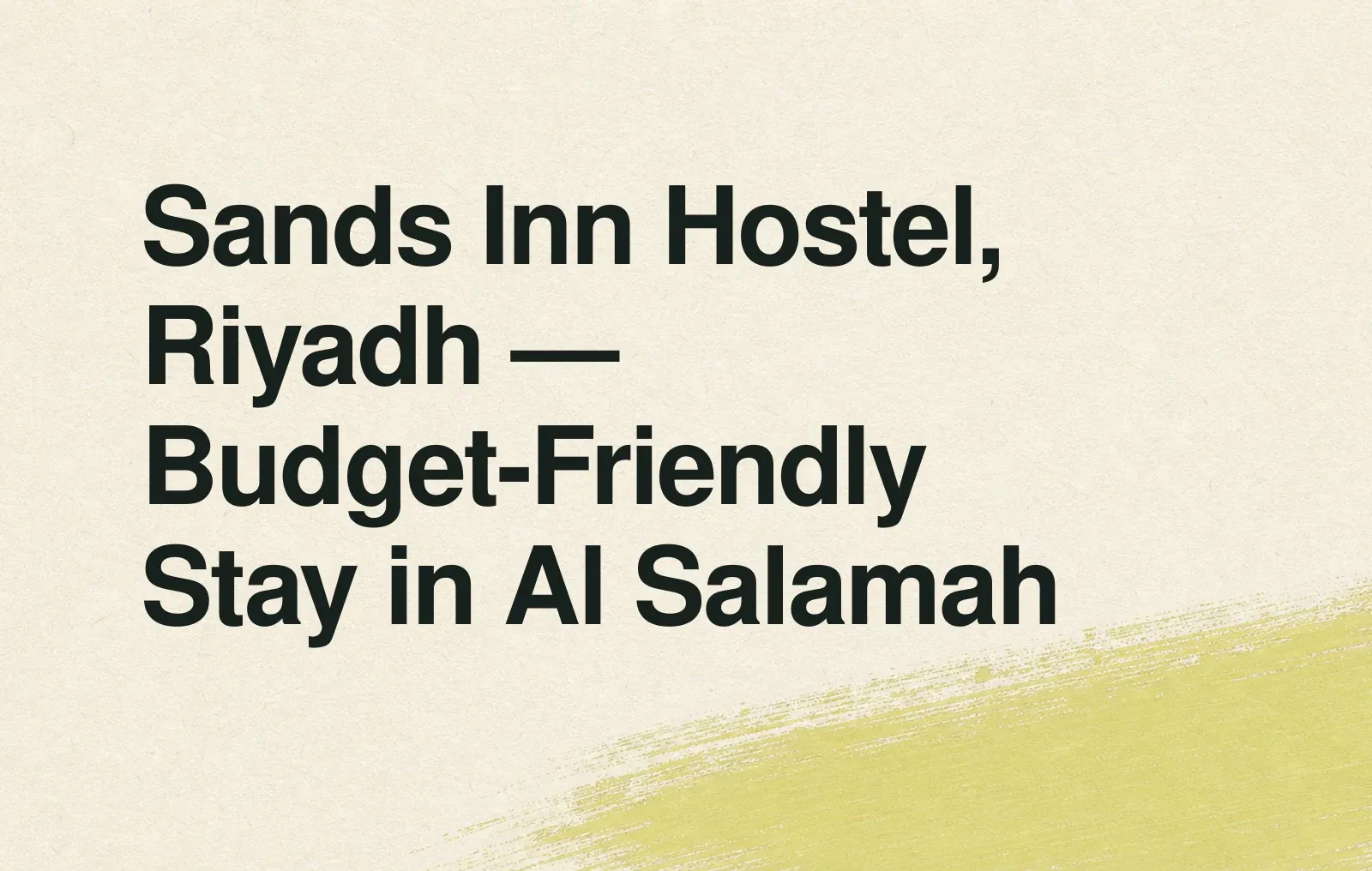 Sands Inn Hostel, Riyadh — Budget-Friendly Stay in Al Salamah News illustration: Sands Inn Hostel, Riyadh — Budget-Friendly Stay in Al Salamah