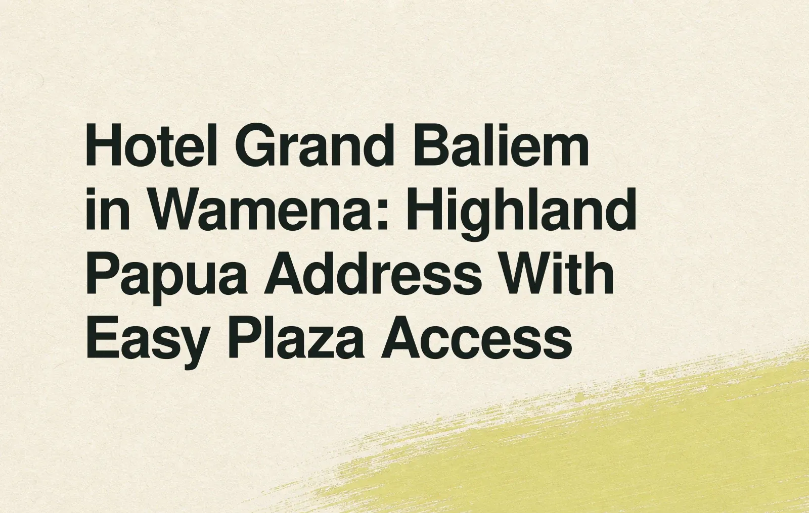 Hotel Grand Baliem in Wamena: Highland Papua Address With Easy Plaza Access News illustration: Hotel Grand Baliem in Wamena: Highland Papua Address With Easy Plaza Access