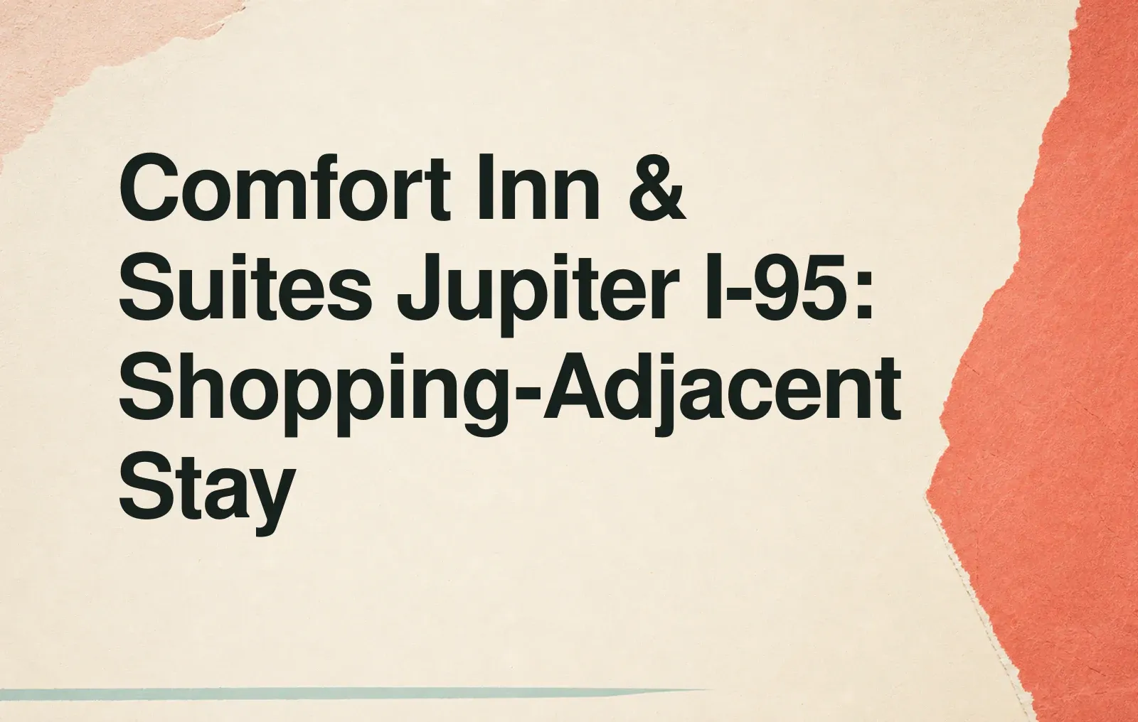 Comfort Inn & Suites Jupiter I-95: Shopping-Adjacent Stay News illustration: Comfort Inn & Suites Jupiter I-95: Shopping-Adjacent Stay