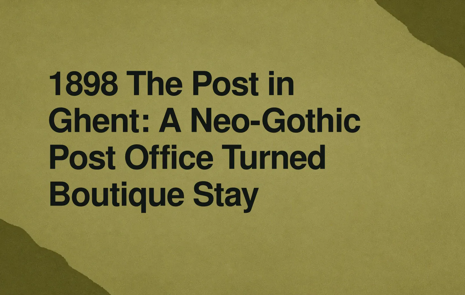 1898 The Post in Ghent: A Neo-Gothic Post Office Turned Boutique Stay News illustration: 1898 The Post in Ghent: A Neo-Gothic Post Office Turned Boutique Stay
