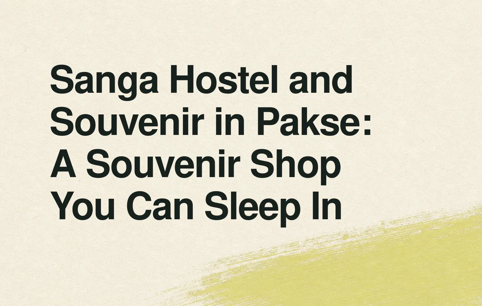 News illustration: Sanga Hostel and Souvenir in Pakse: A Souvenir Shop You Can Sleep In