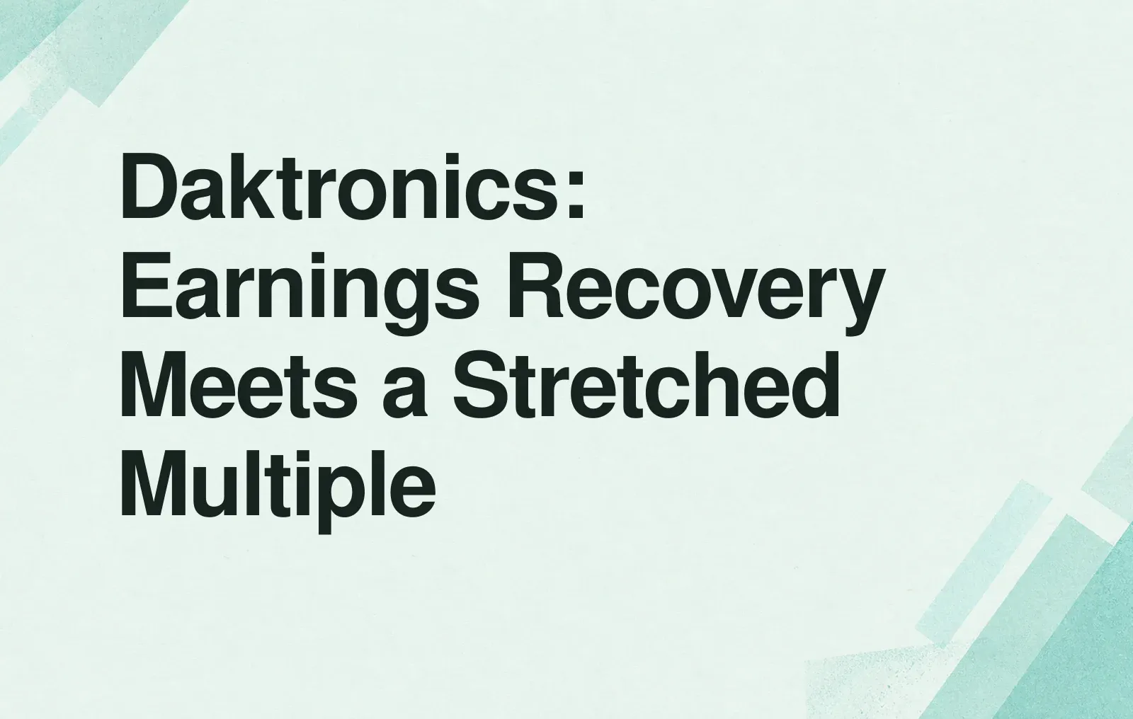 News illustration: Daktronics: Earnings Recovery Meets a Stretched Multiple