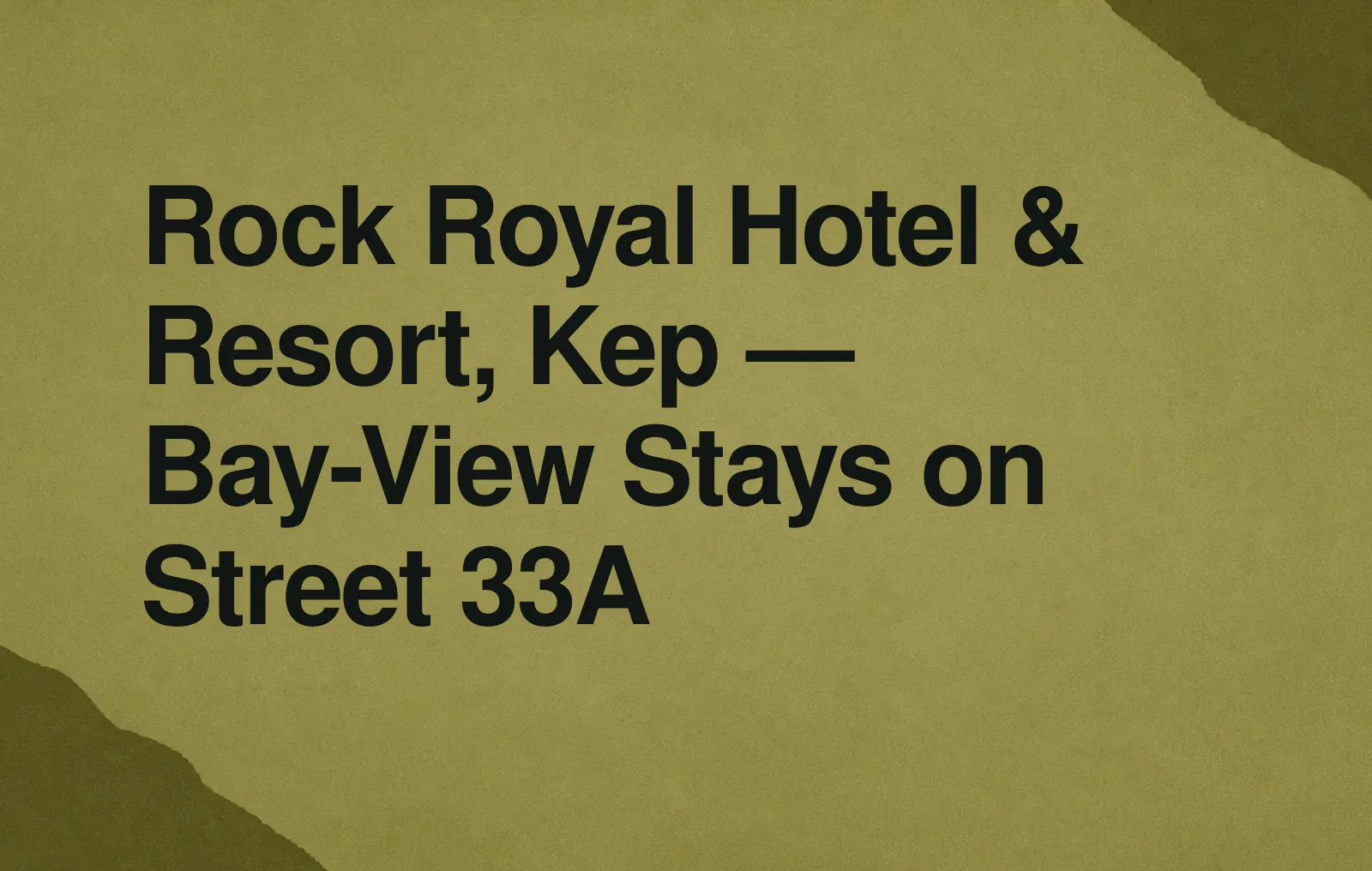 News illustration: Rock Royal Hotel & Resort, Kep — Bay-View Stays on Street 33A