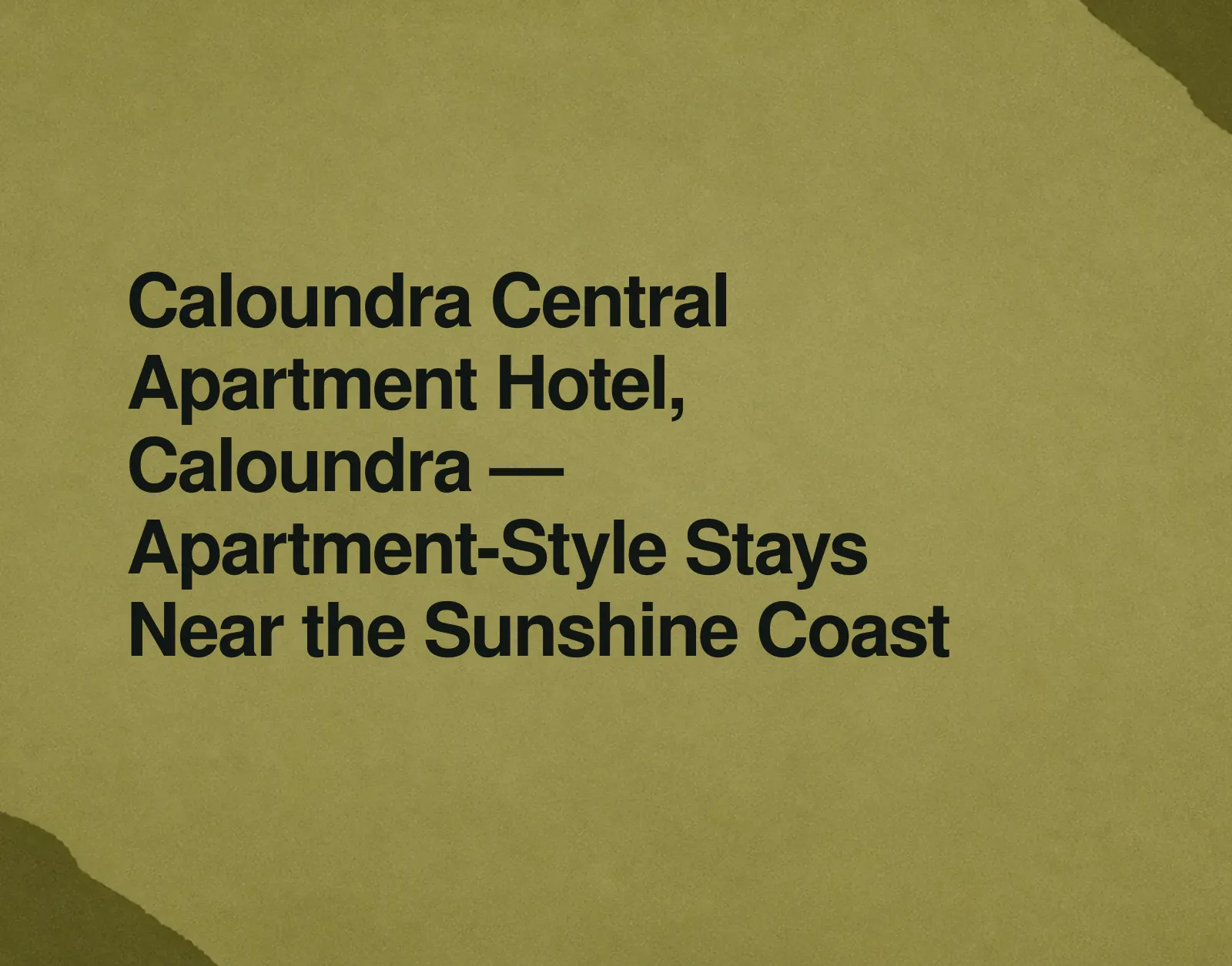 News illustration: Caloundra Central Apartment Hotel, Caloundra — Apartment-Style Stays Near the Sunshine Coast