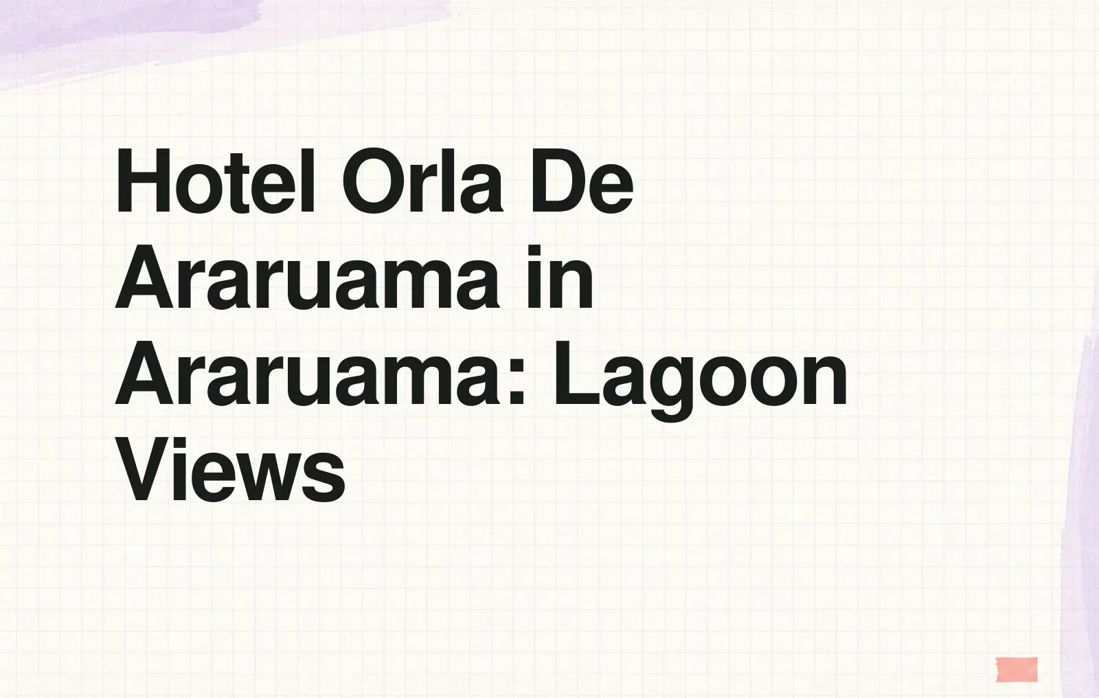 News illustration: Hotel Orla De Araruama in Araruama: Lagoon Views