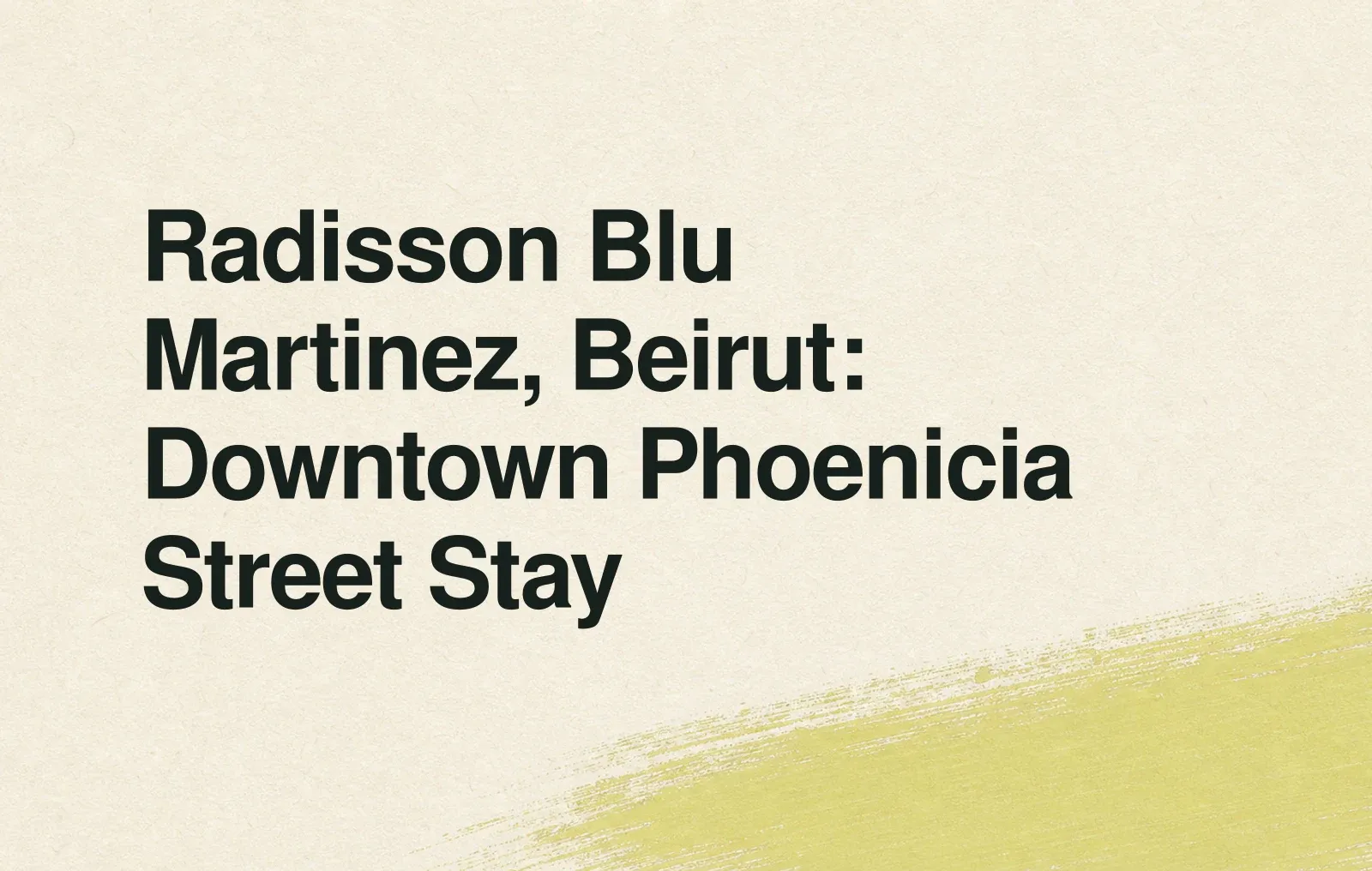 News illustration: Radisson Blu Martinez, Beirut: Downtown Phoenicia Street Stay