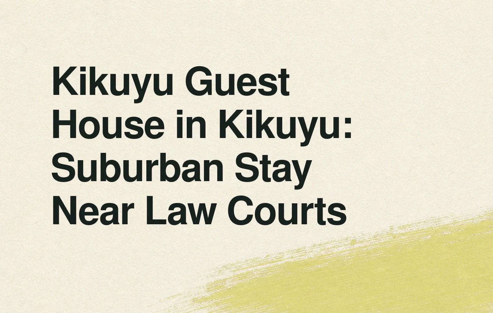 Kikuyu Guest House in Kikuyu: Suburban Stay Near Law Courts News illustration: Kikuyu Guest House in Kikuyu: Suburban Stay Near Law Courts