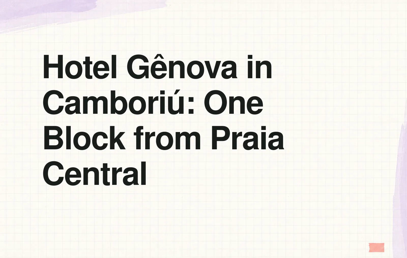 Hotel Gênova in Camboriú: One Block from Praia Central News illustration: Hotel Gênova in Camboriú: One Block from Praia Central