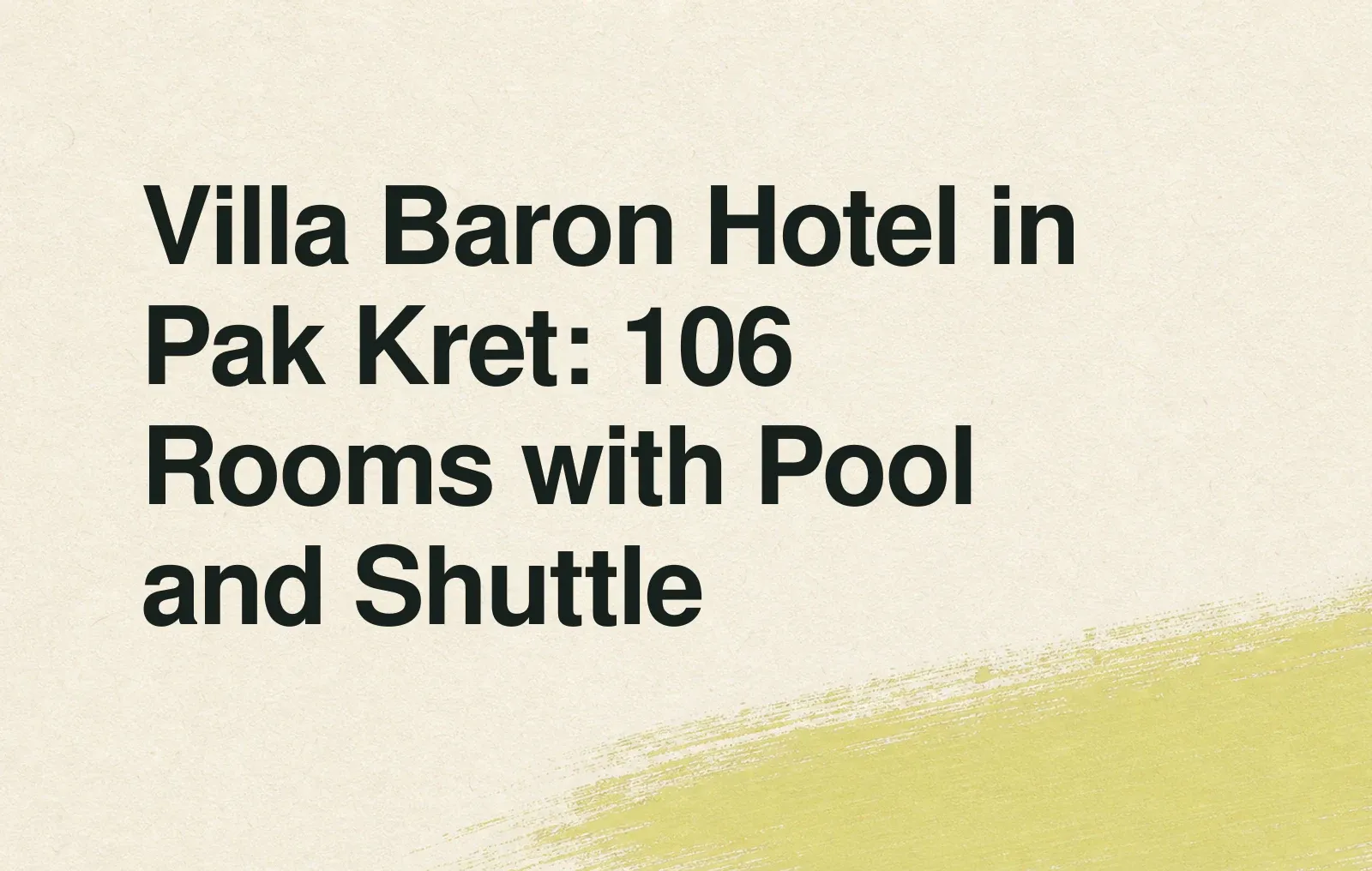 Villa Baron Hotel in Pak Kret: 106 Rooms with Pool and Shuttle News illustration: Villa Baron Hotel in Pak Kret: 106 Rooms with Pool and Shuttle
