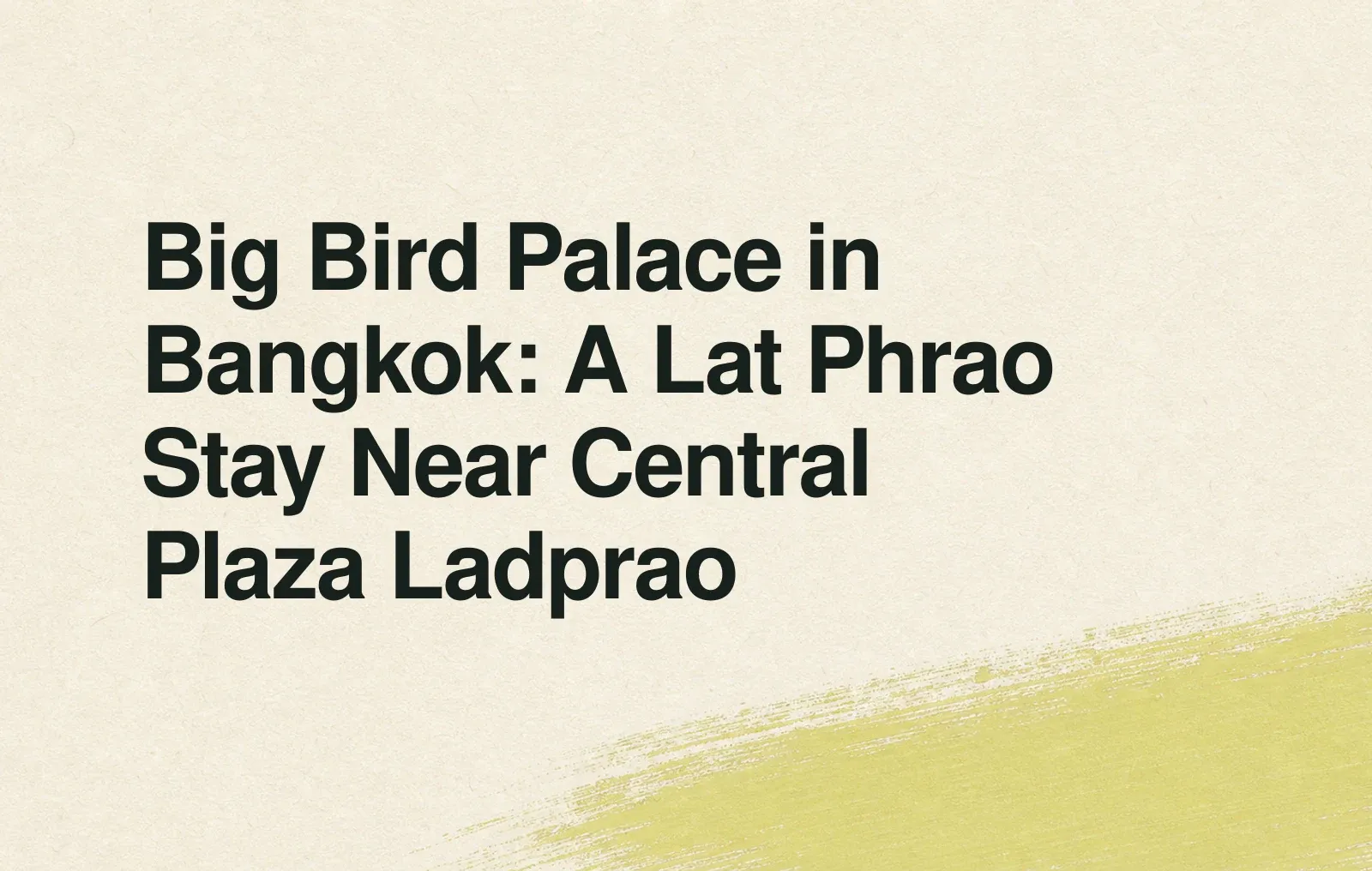 Big Bird Palace in Bangkok: A Lat Phrao Stay Near Central Plaza Ladprao News illustration: Big Bird Palace in Bangkok: A Lat Phrao Stay Near Central Plaza Ladprao
