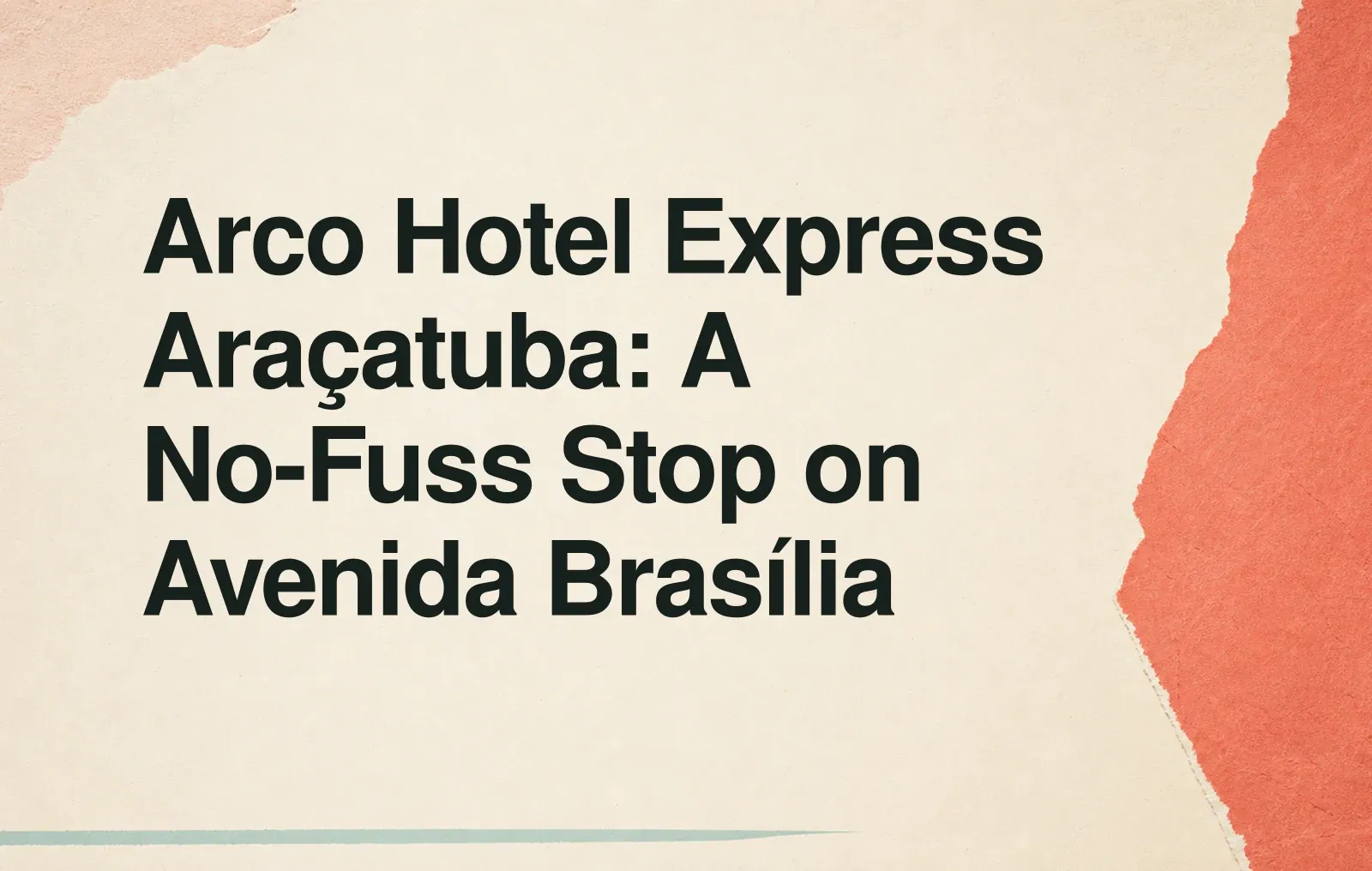 News illustration: Arco Hotel Express Araçatuba: A No-Fuss Stop on Avenida Brasília