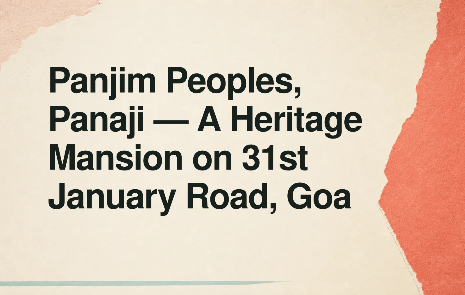 News illustration: Panjim Peoples, Panaji — A Heritage Mansion on 31st January Road, Goa