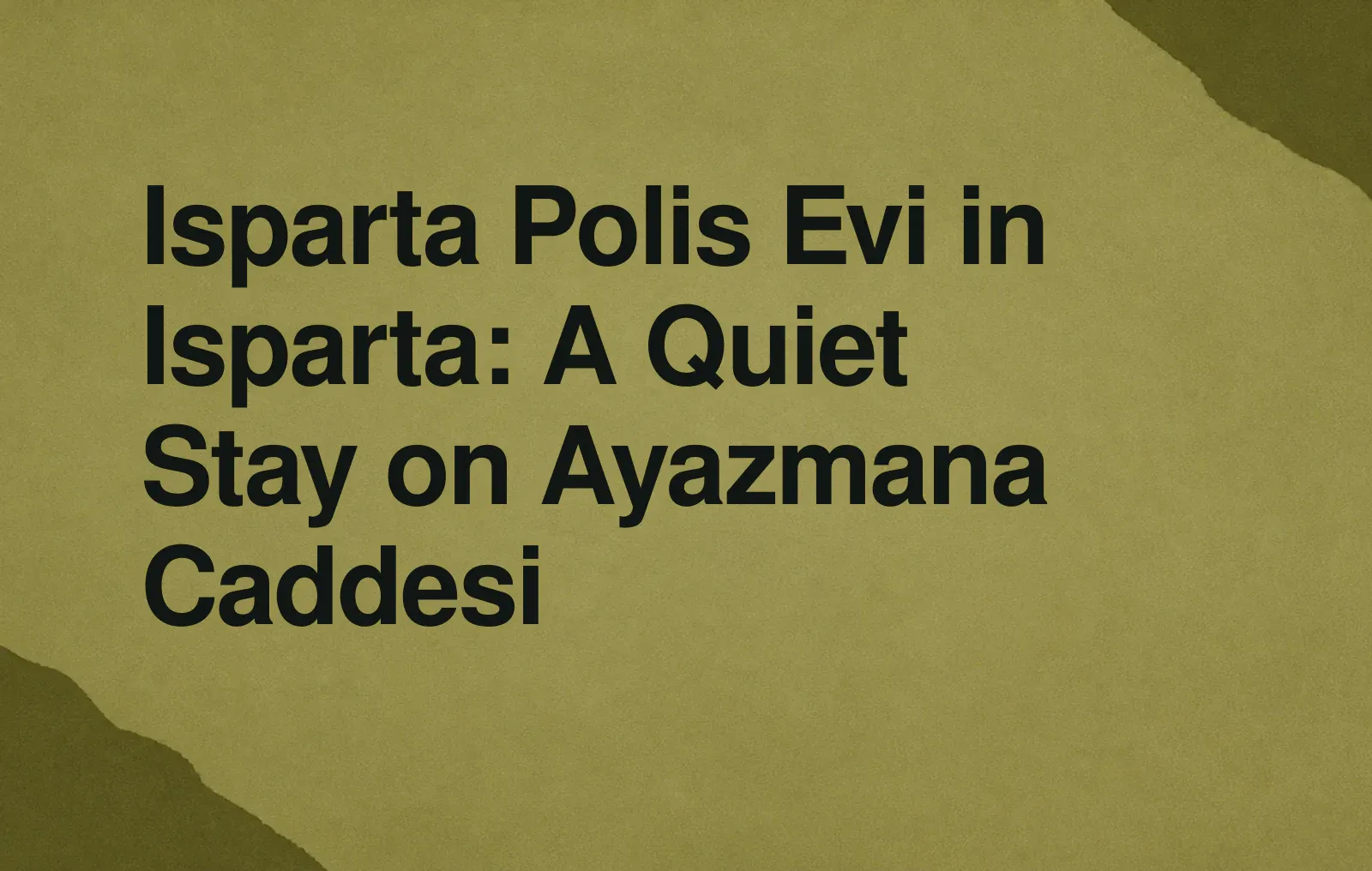News illustration: Isparta Polis Evi in Isparta: A Quiet Stay on Ayazmana Caddesi