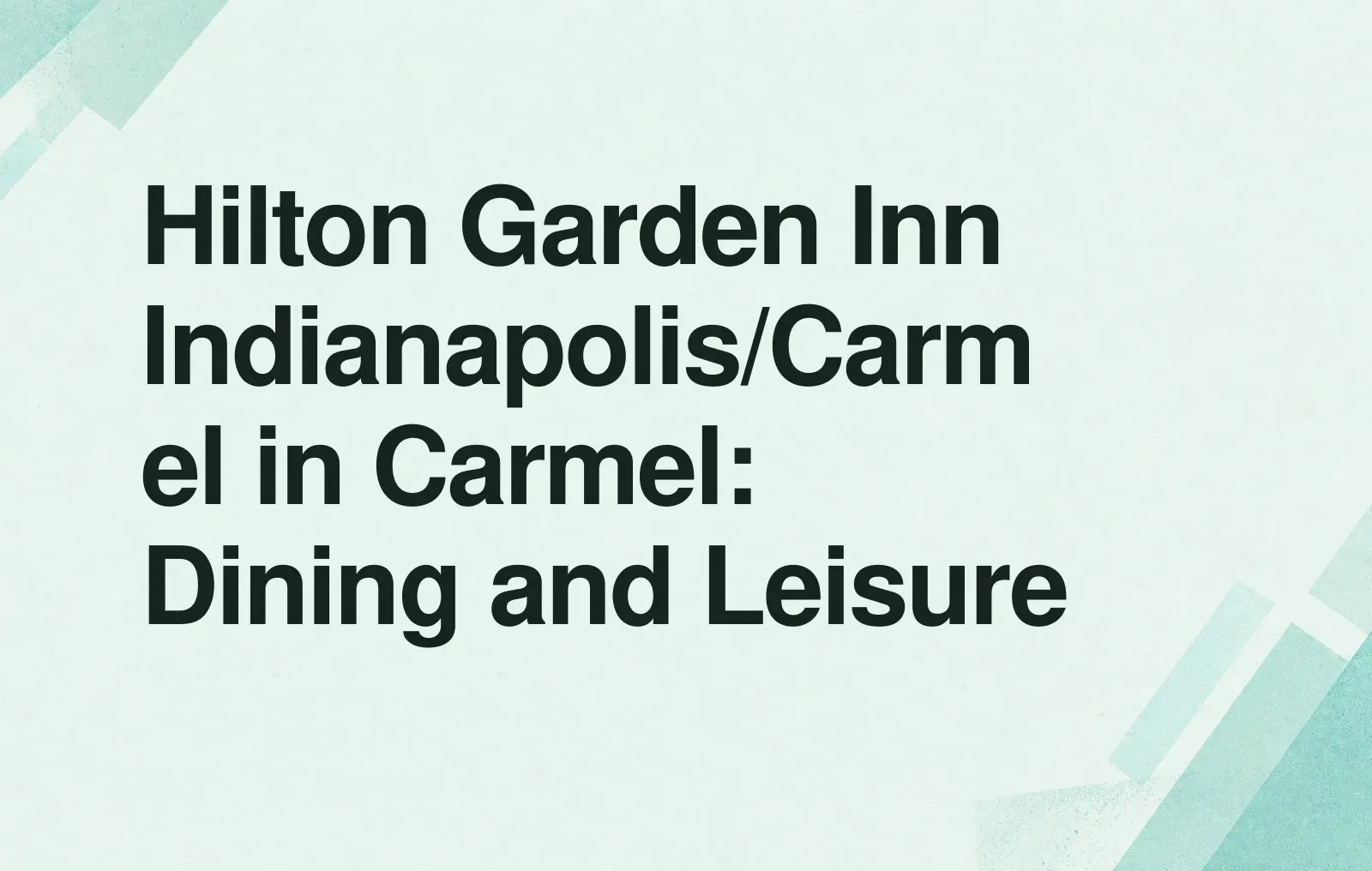 Hilton Garden Inn Indianapolis/Carmel in Carmel: Dining and Leisure News illustration: Hilton Garden Inn Indianapolis/Carmel in Carmel: Dining and Leisure