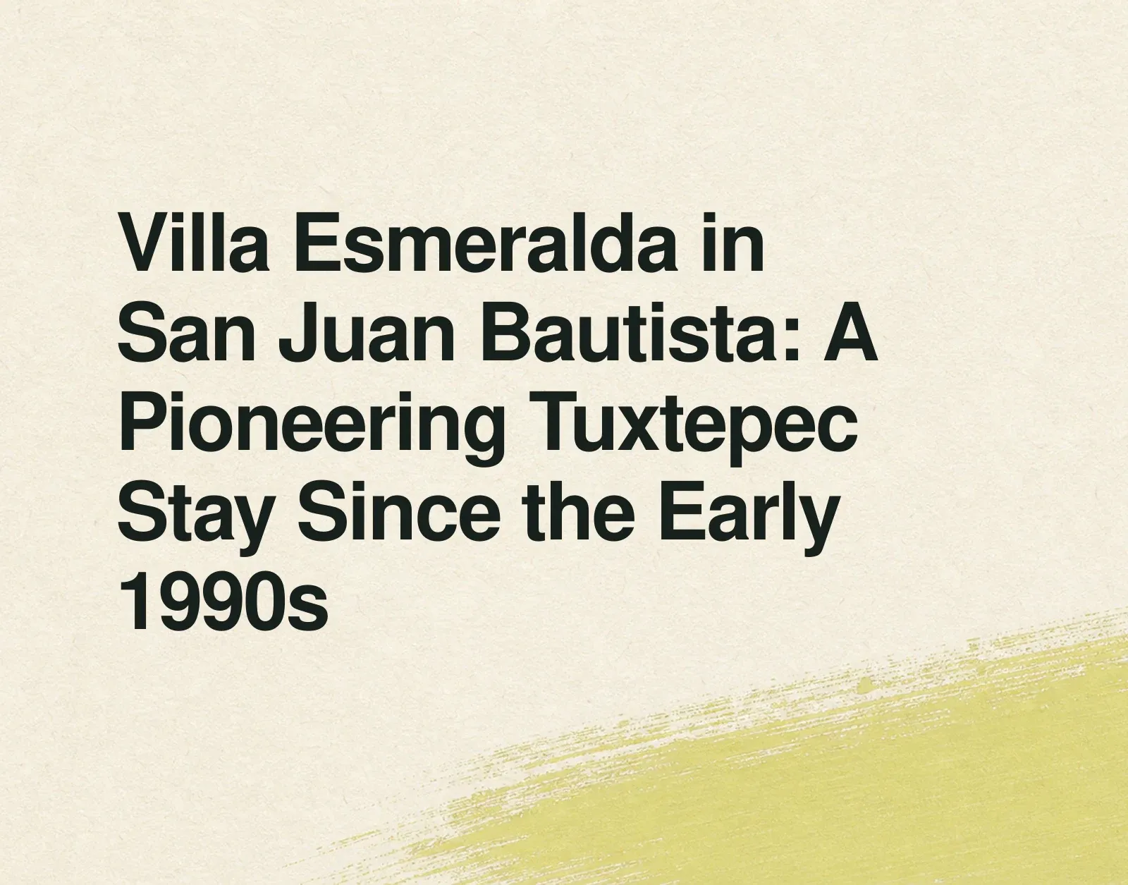 Villa Esmeralda in San Juan Bautista: A Pioneering Tuxtepec Stay Since the Early 1990s News illustration: Villa Esmeralda in San Juan Bautista: A Pioneering Tuxtepec Stay Since the Early 1990s