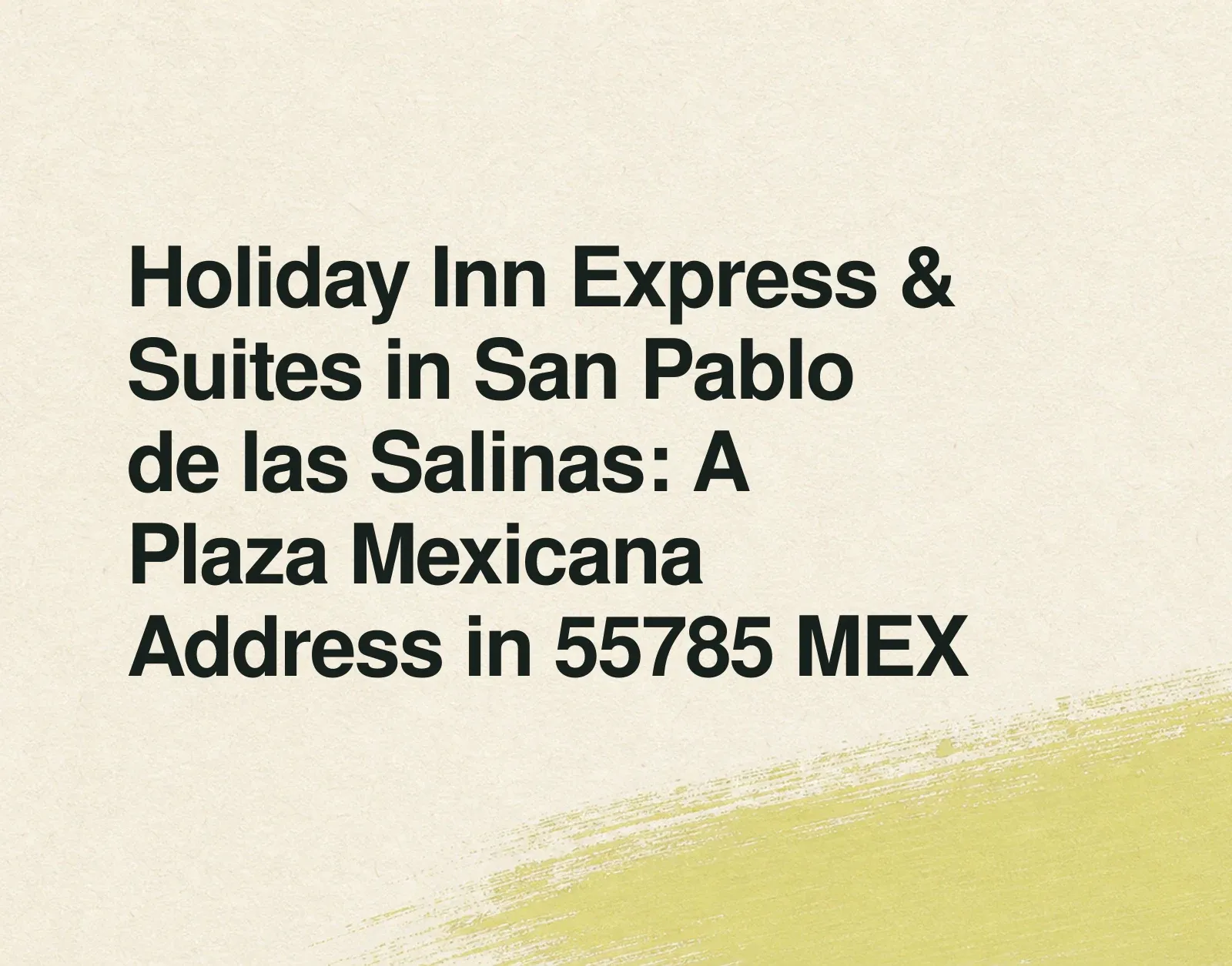 Holiday Inn Express & Suites in San Pablo de las Salinas: A Plaza Mexicana Address in 55785 MEX News illustration: Holiday Inn Express & Suites in San Pablo de las Salinas: A Plaza Mexicana Address in 55785 MEX