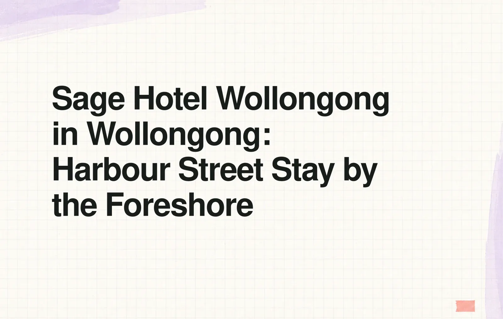 News illustration: Sage Hotel Wollongong in Wollongong: Harbour Street Stay by the Foreshore