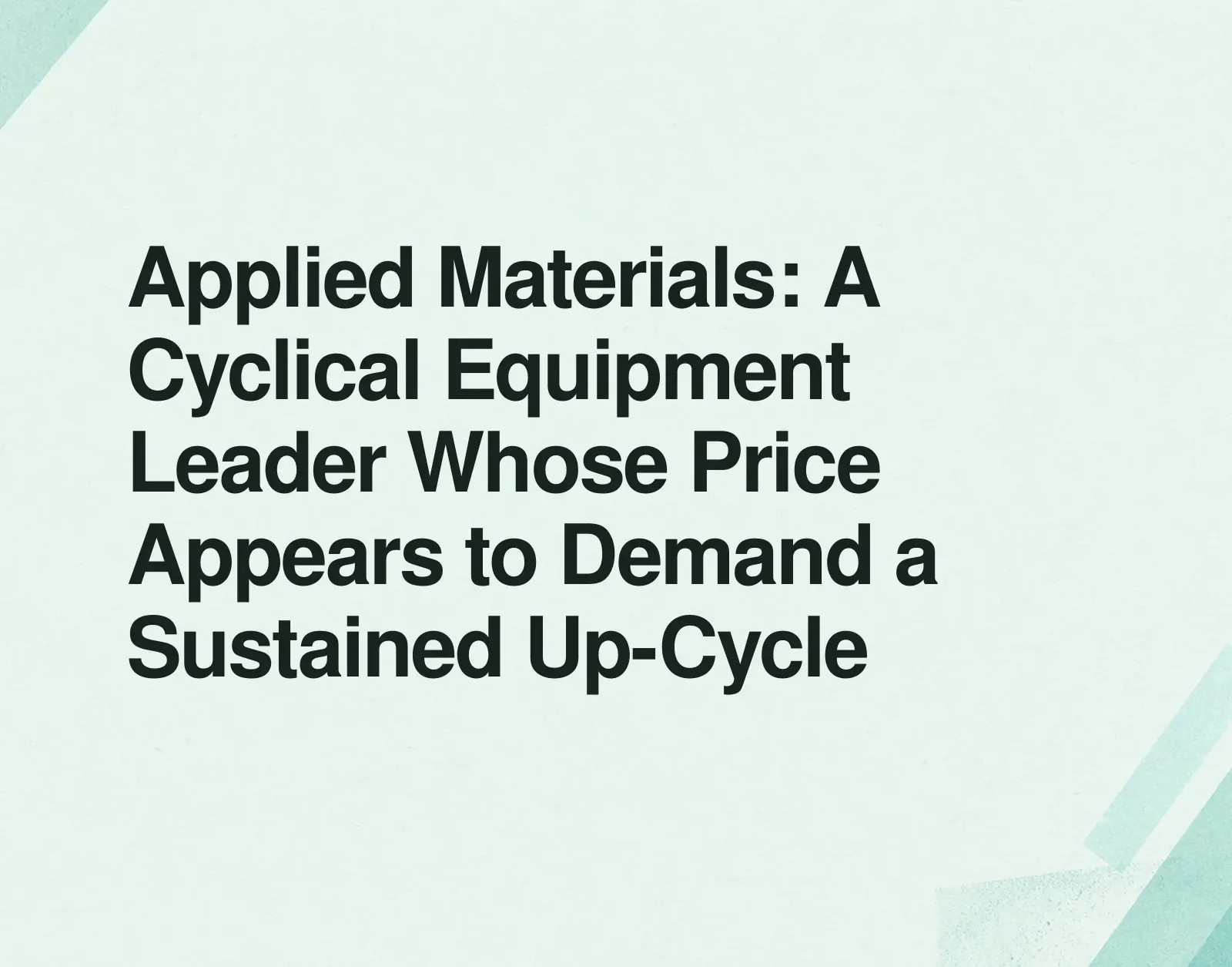 Applied Materials:股價似乎要求持續上行的循環型設備龍頭 新聞插圖:Applied Materials:股價似乎要求持續上行的循環型設備龍頭