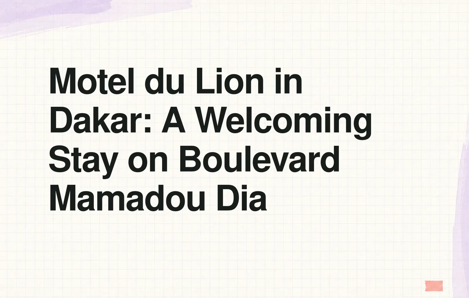 News illustration: Motel du Lion in Dakar: A Welcoming Stay on Boulevard Mamadou Dia