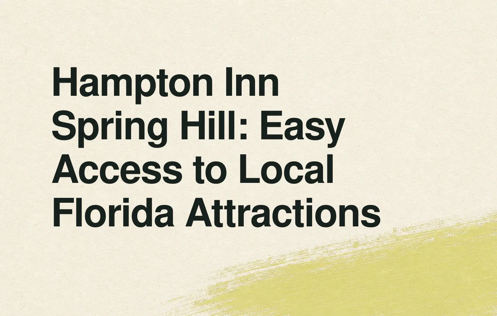 Hampton Inn Spring Hill: Easy Access to Local Florida Attractions News illustration: Hampton Inn Spring Hill: Easy Access to Local Florida Attractions