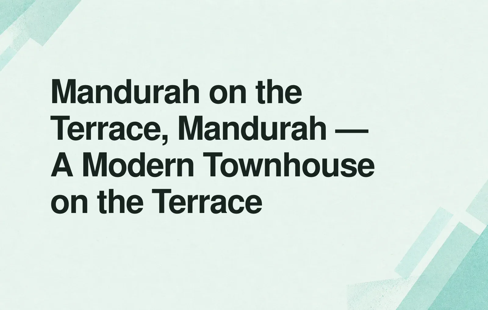 News illustration: Mandurah on the Terrace, Mandurah — A Modern Townhouse on the Terrace