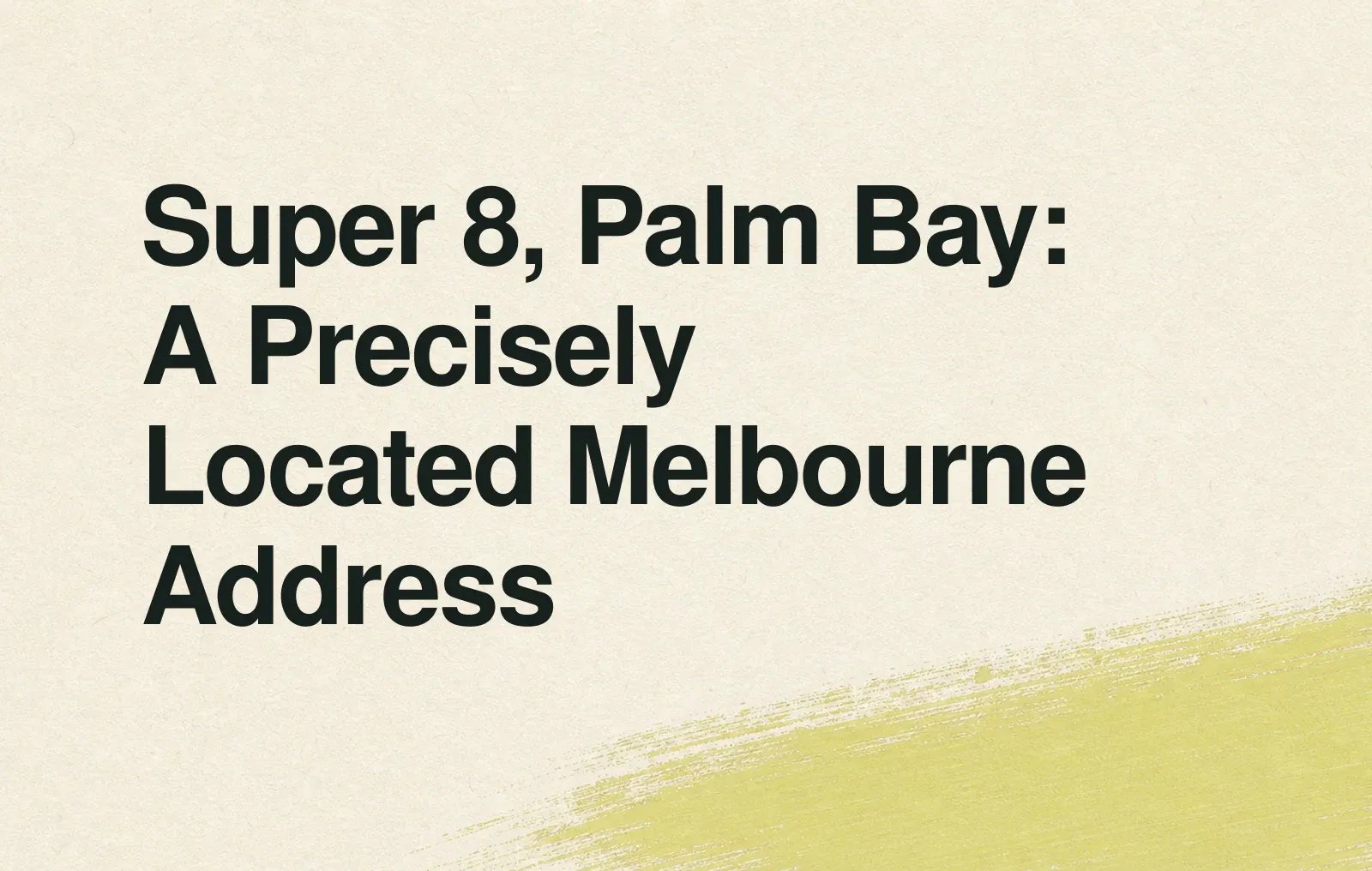 News illustration: Super 8, Palm Bay: A Precisely Located Melbourne Address