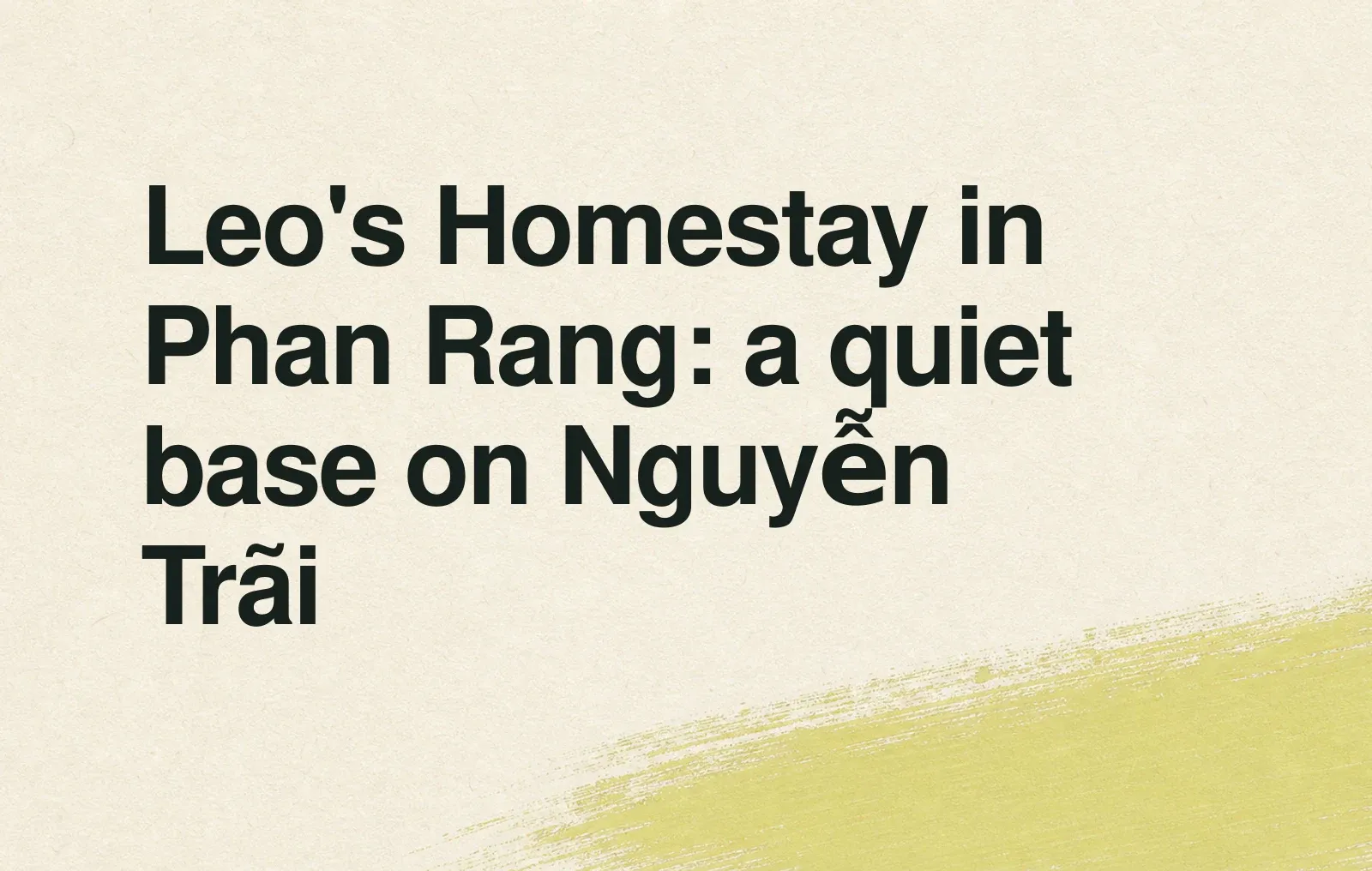 Leo's Homestay in Phan Rang: a quiet base on Nguyễn Trãi News illustration: Leo's Homestay in Phan Rang: a quiet base on Nguyễn Trãi