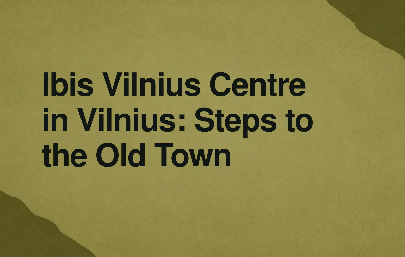 News illustration: Ibis Vilnius Centre in Vilnius: Steps to the Old Town