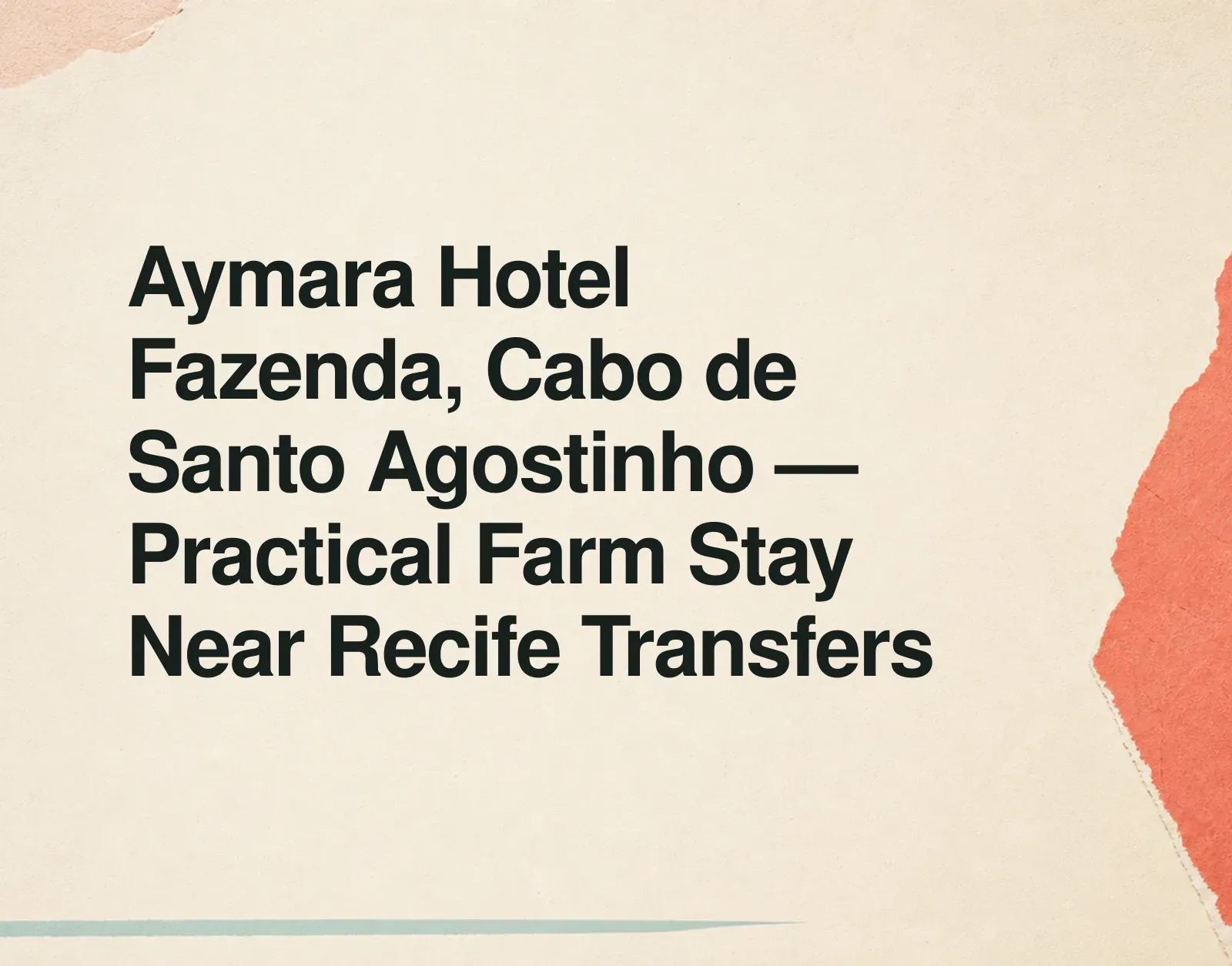 Aymara Hotel Fazenda, Cabo de Santo Agostinho — Practical Farm Stay Near Recife Transfers News illustration: Aymara Hotel Fazenda, Cabo de Santo Agostinho — Practical Farm Stay Near Recife Transfers