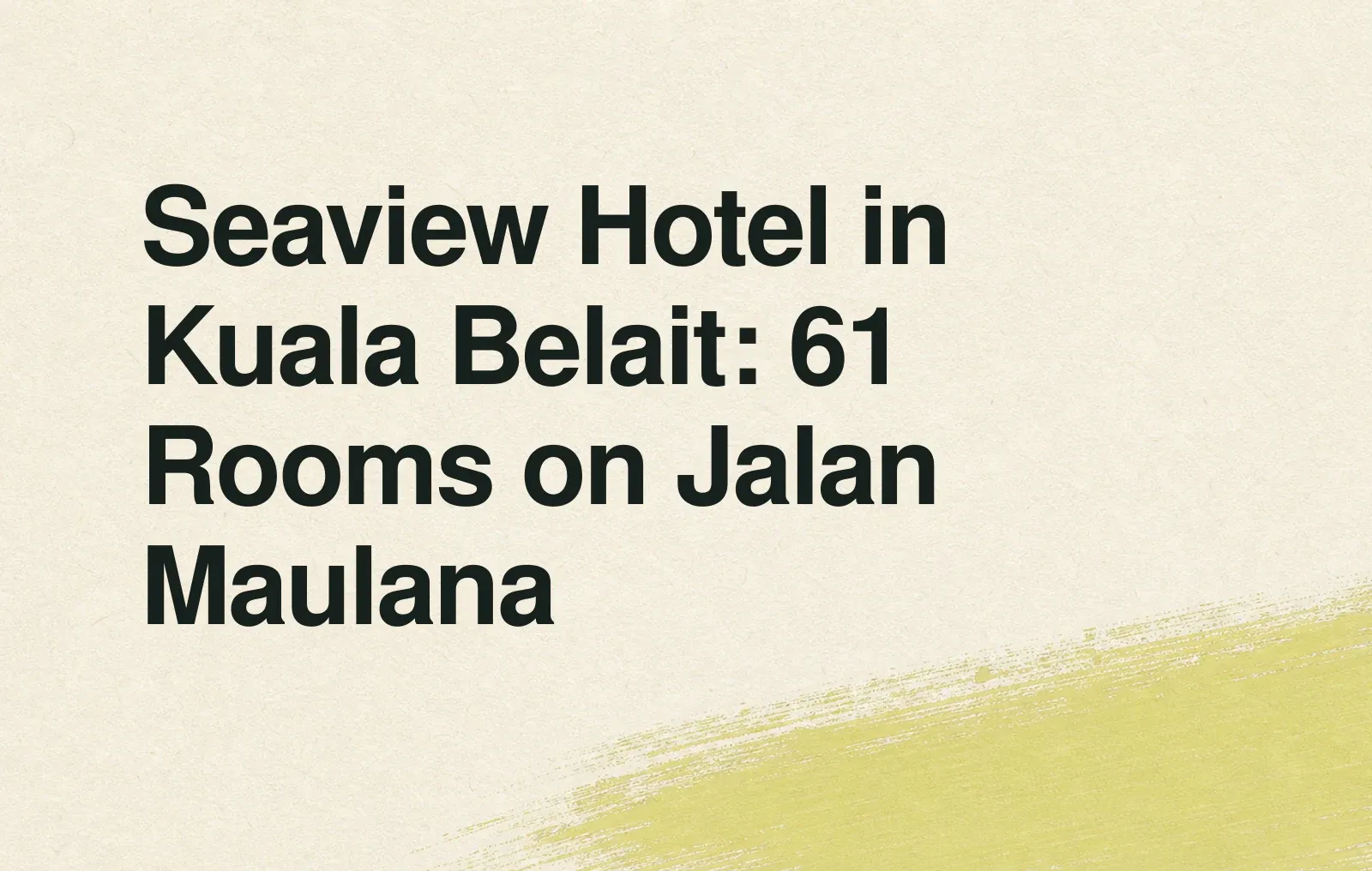 News illustration: Seaview Hotel in Kuala Belait: 61 Rooms on Jalan Maulana