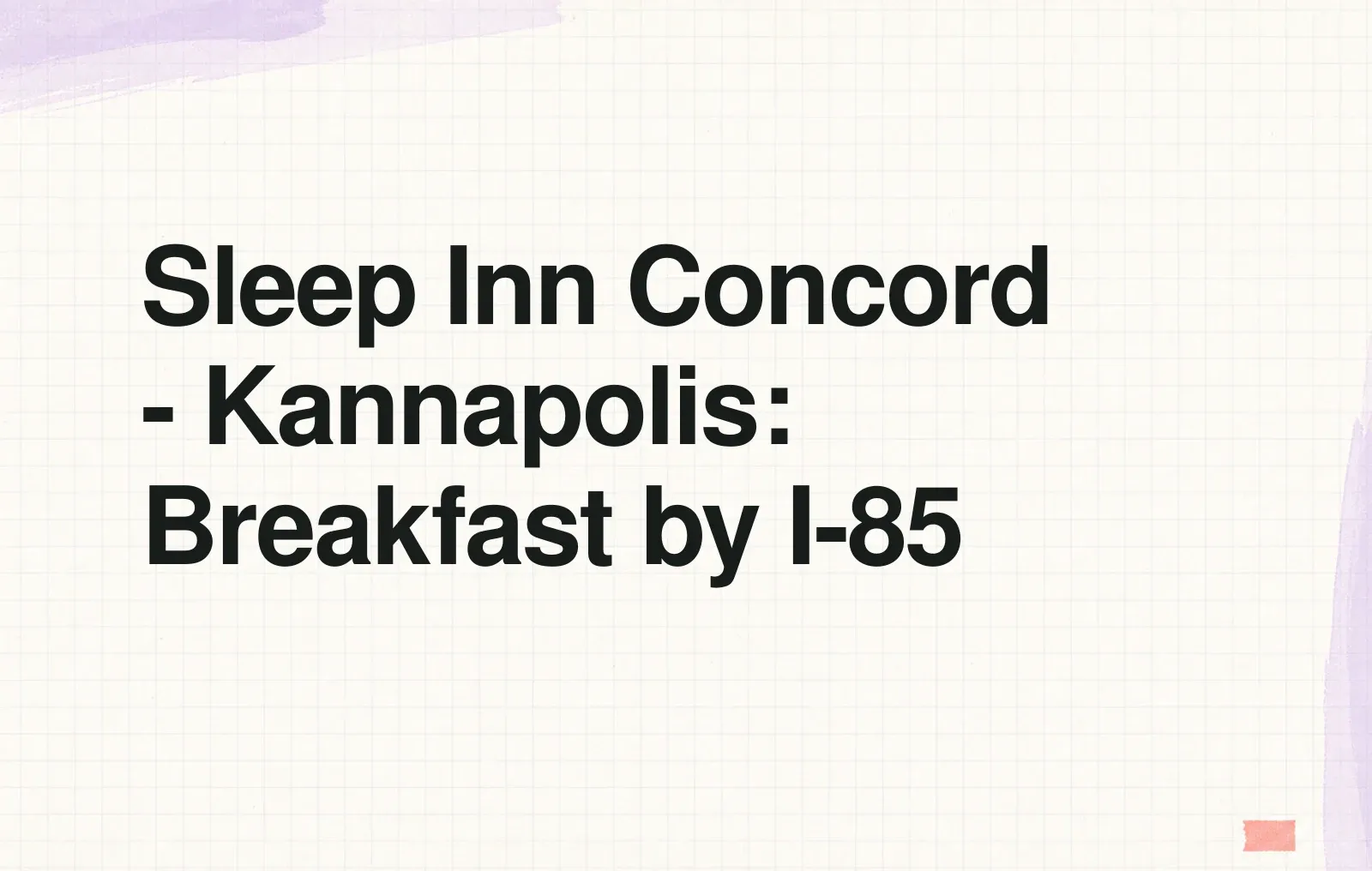 Sleep Inn Concord - Kannapolis: Breakfast by I-85 News illustration: Sleep Inn Concord - Kannapolis: Breakfast by I-85
