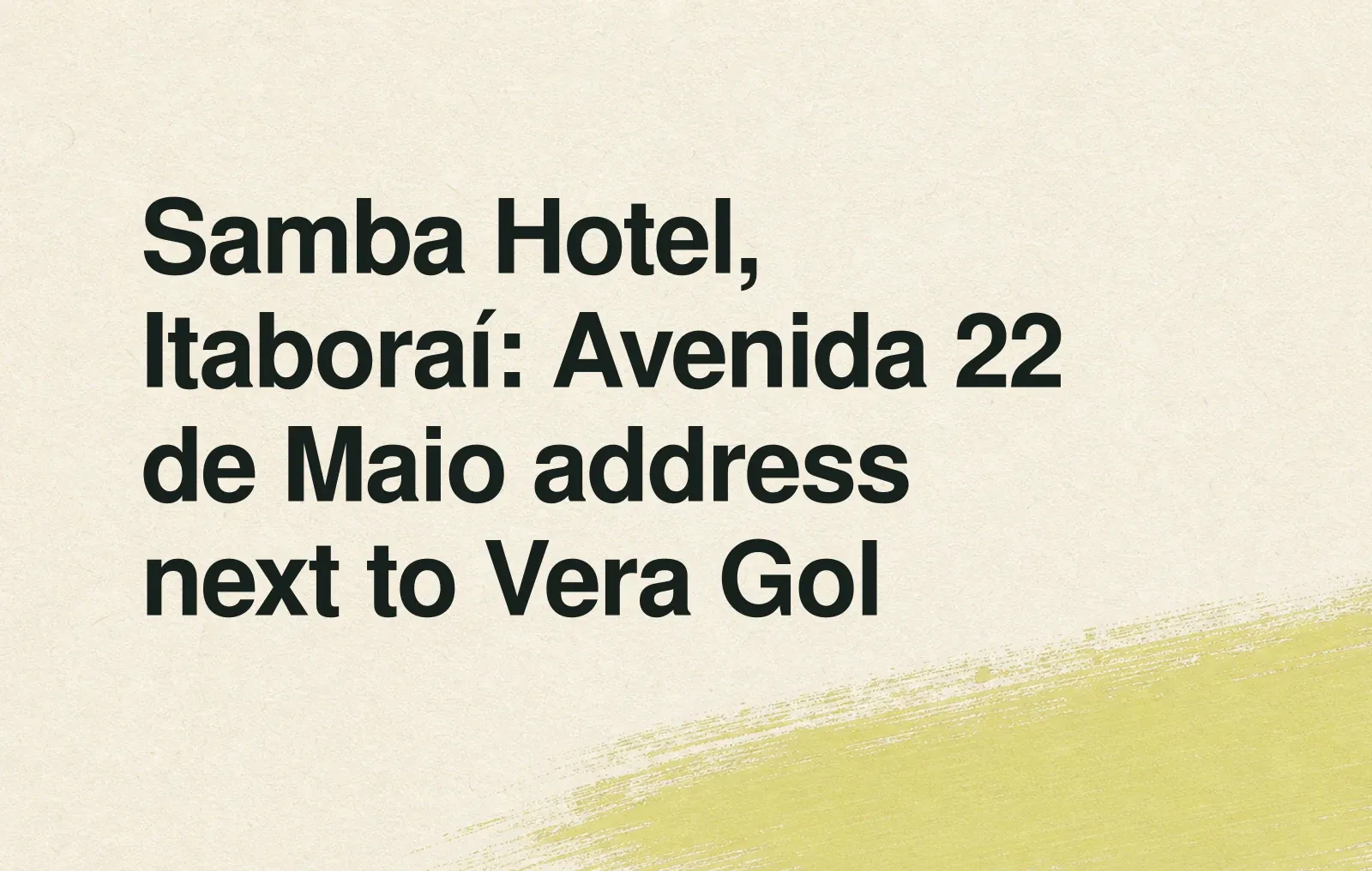 News illustration: Samba Hotel, Itaboraí: Avenida 22 de Maio address next to Vera Gol