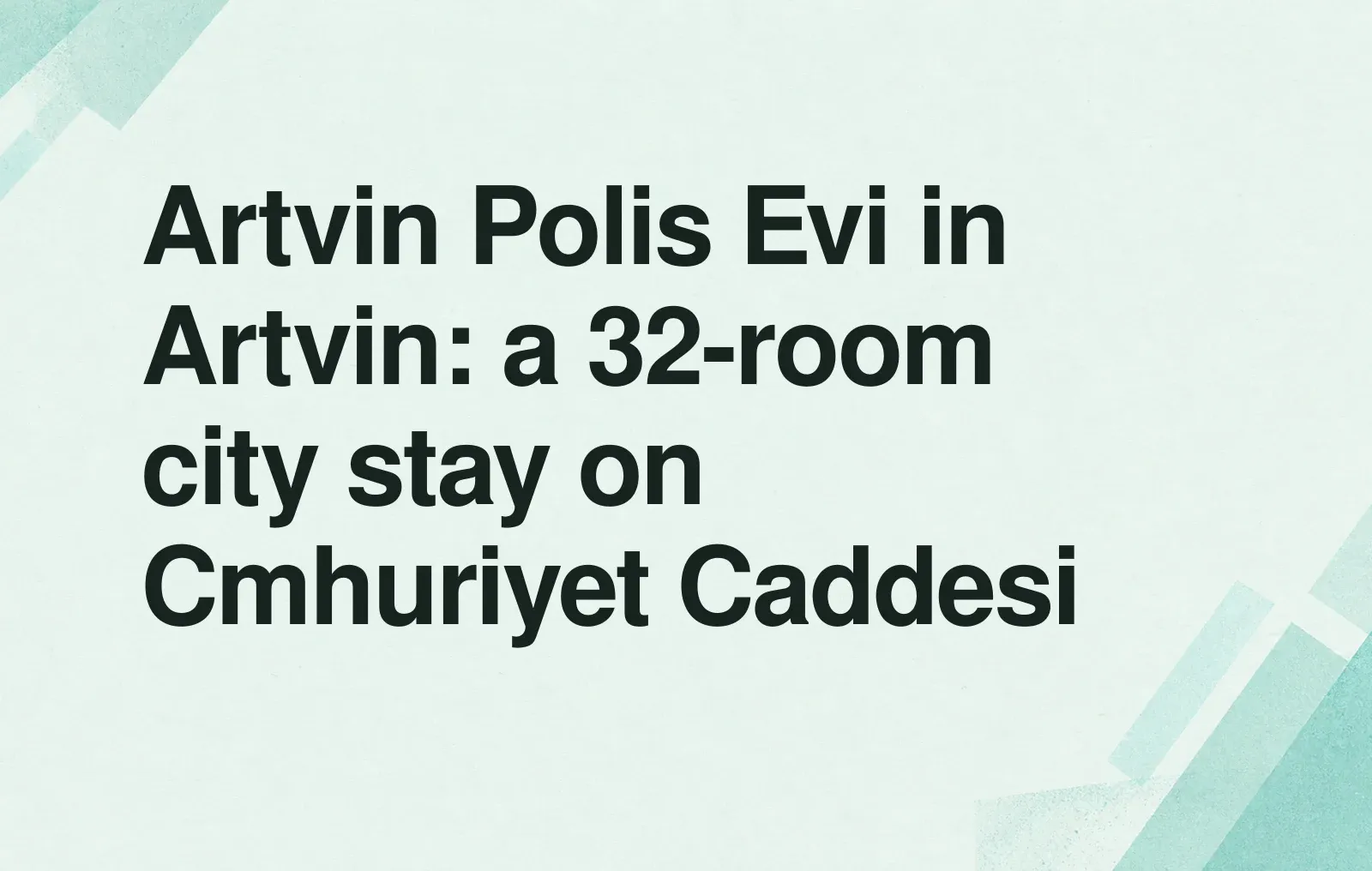 Artvin Polis Evi in Artvin: a 32-room city stay on Cmhuriyet Caddesi News illustration: Artvin Polis Evi in Artvin: a 32-room city stay on Cmhuriyet Caddesi