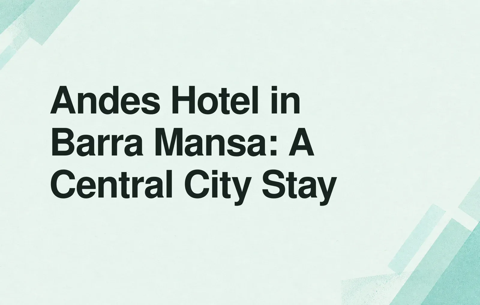 Andes Hotel in Barra Mansa: A Central City Stay News illustration: Andes Hotel in Barra Mansa: A Central City Stay