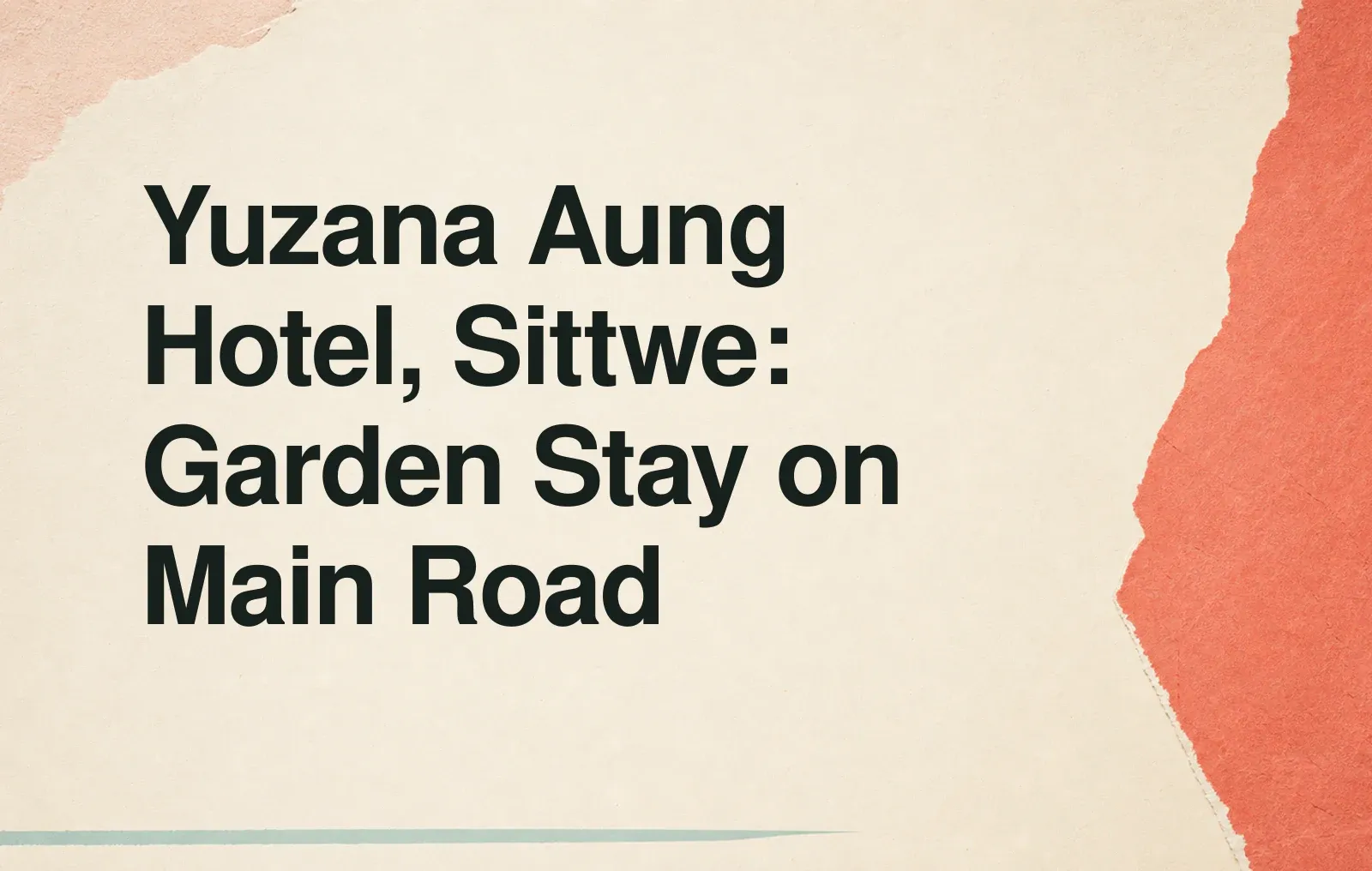Yuzana Aung Hotel, Sittwe: Garden Stay on Main Road News illustration: Yuzana Aung Hotel, Sittwe: Garden Stay on Main Road