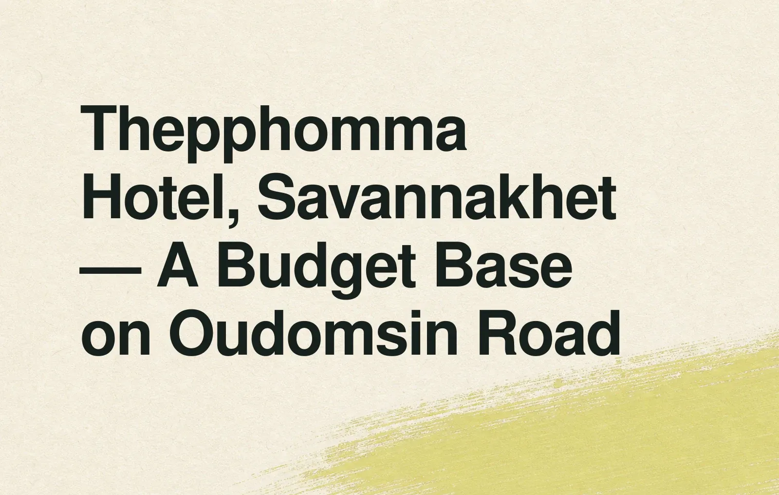Thepphomma Hotel, Savannakhet — A Budget Base on Oudomsin Road News illustration: Thepphomma Hotel, Savannakhet — A Budget Base on Oudomsin Road