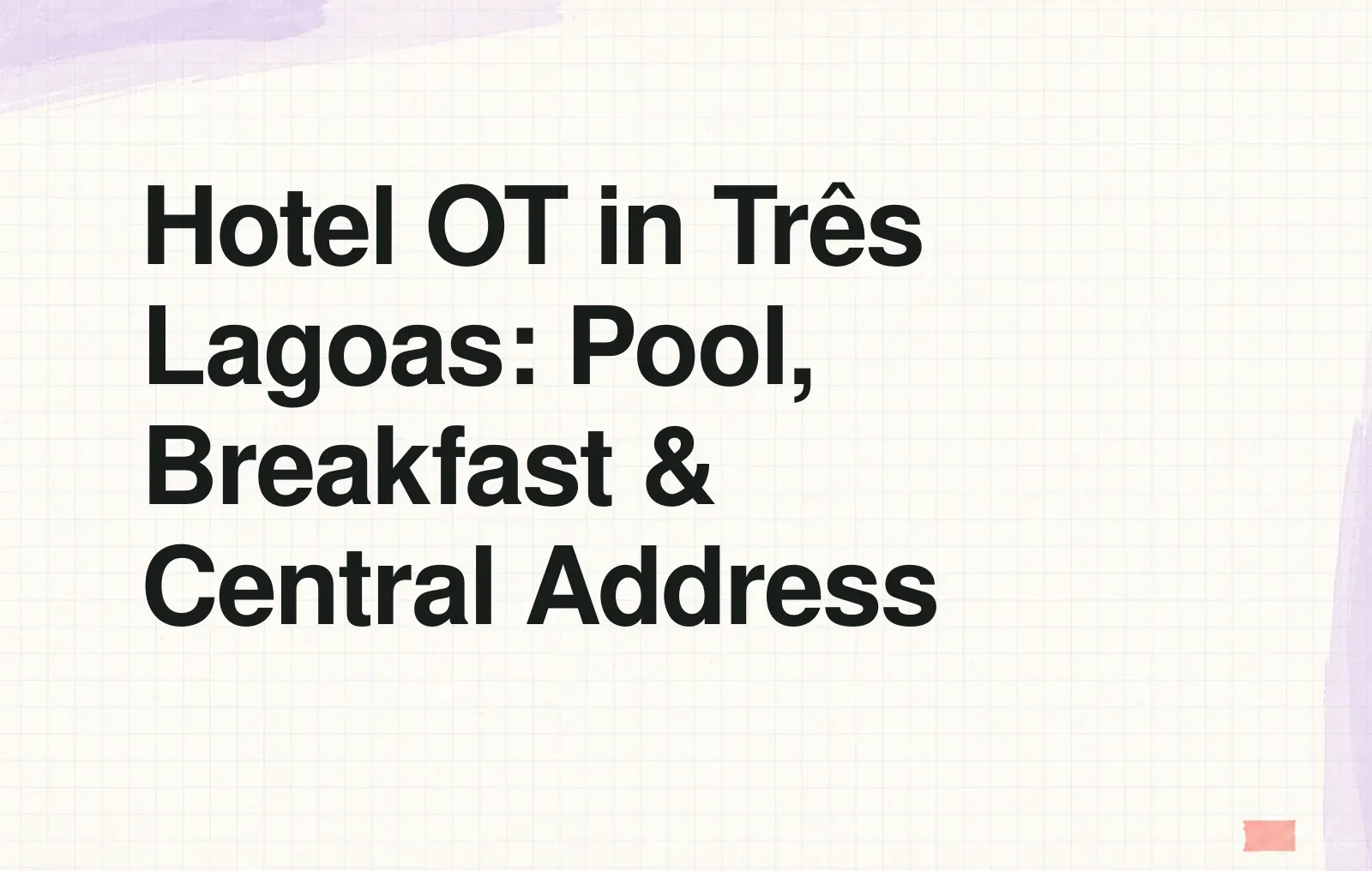 Hotel OT in Três Lagoas: Pool, Breakfast & Central Address News illustration: Hotel OT in Três Lagoas: Pool, Breakfast & Central Address